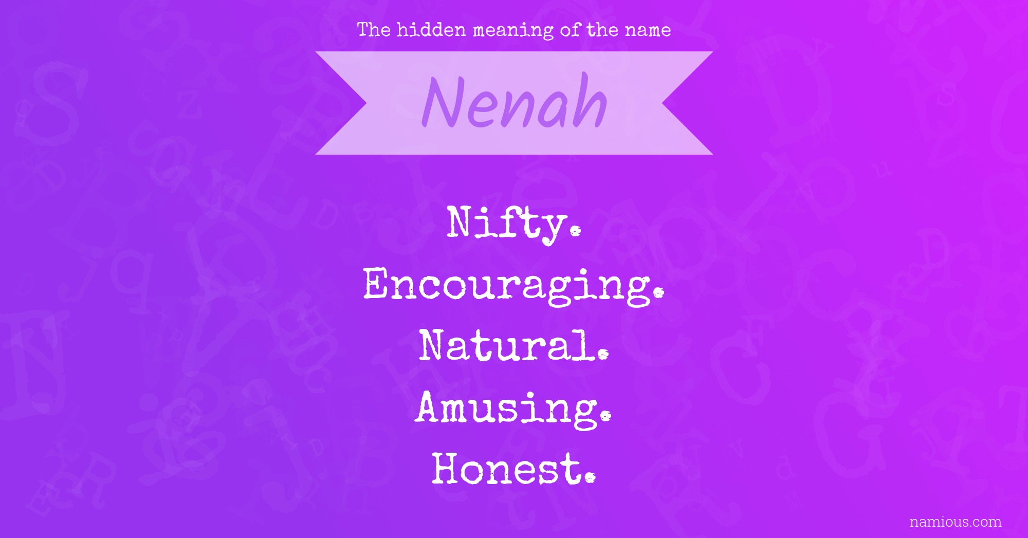 The hidden meaning of the name Nenah