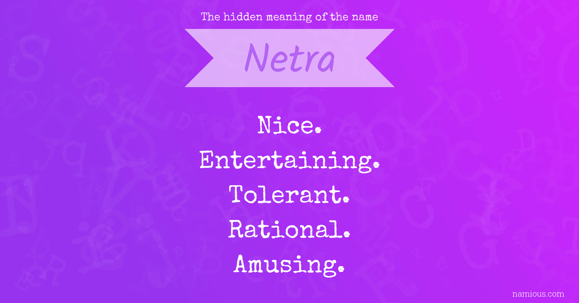 The hidden meaning of the name Netra