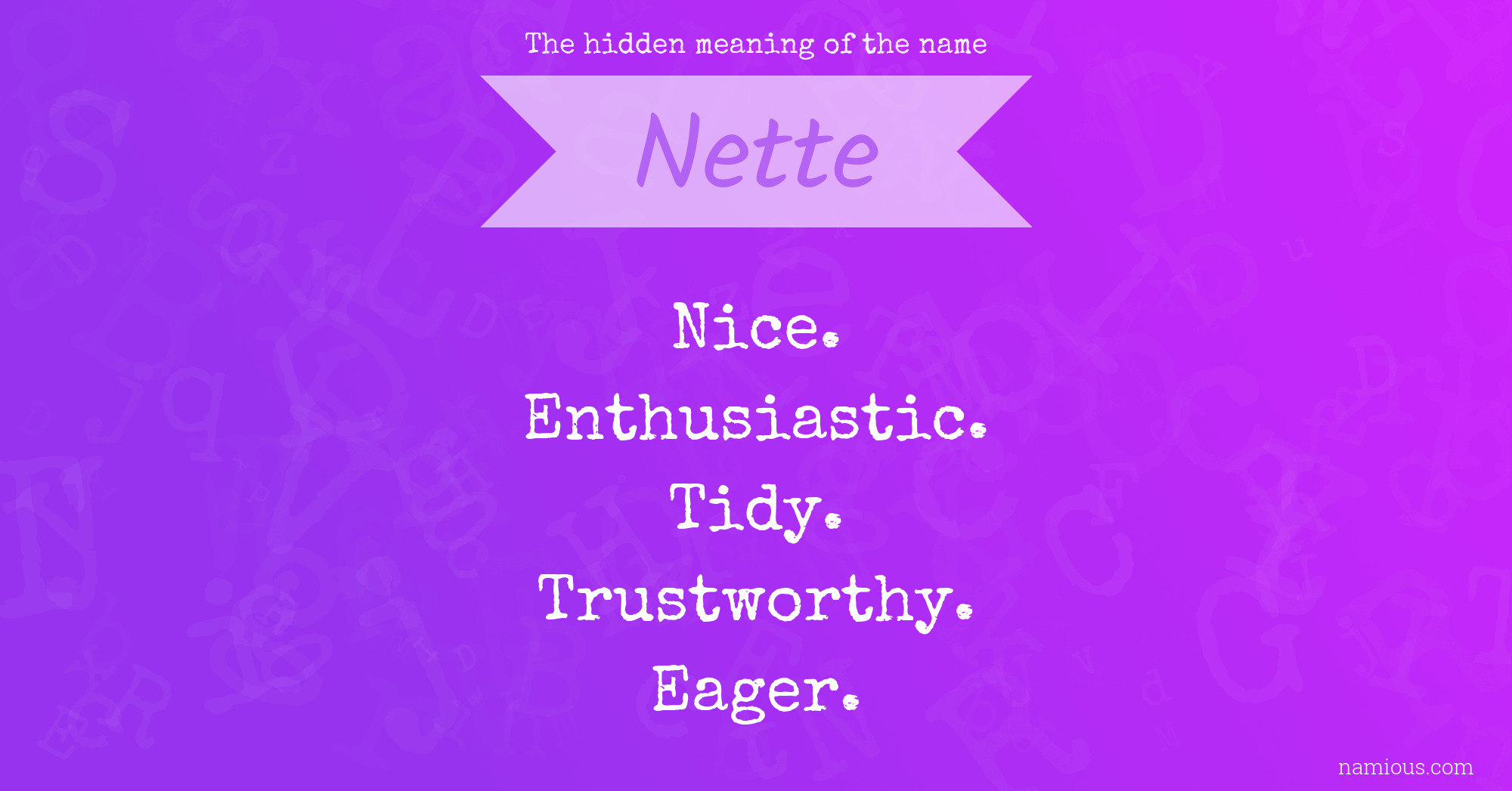 The hidden meaning of the name Nette