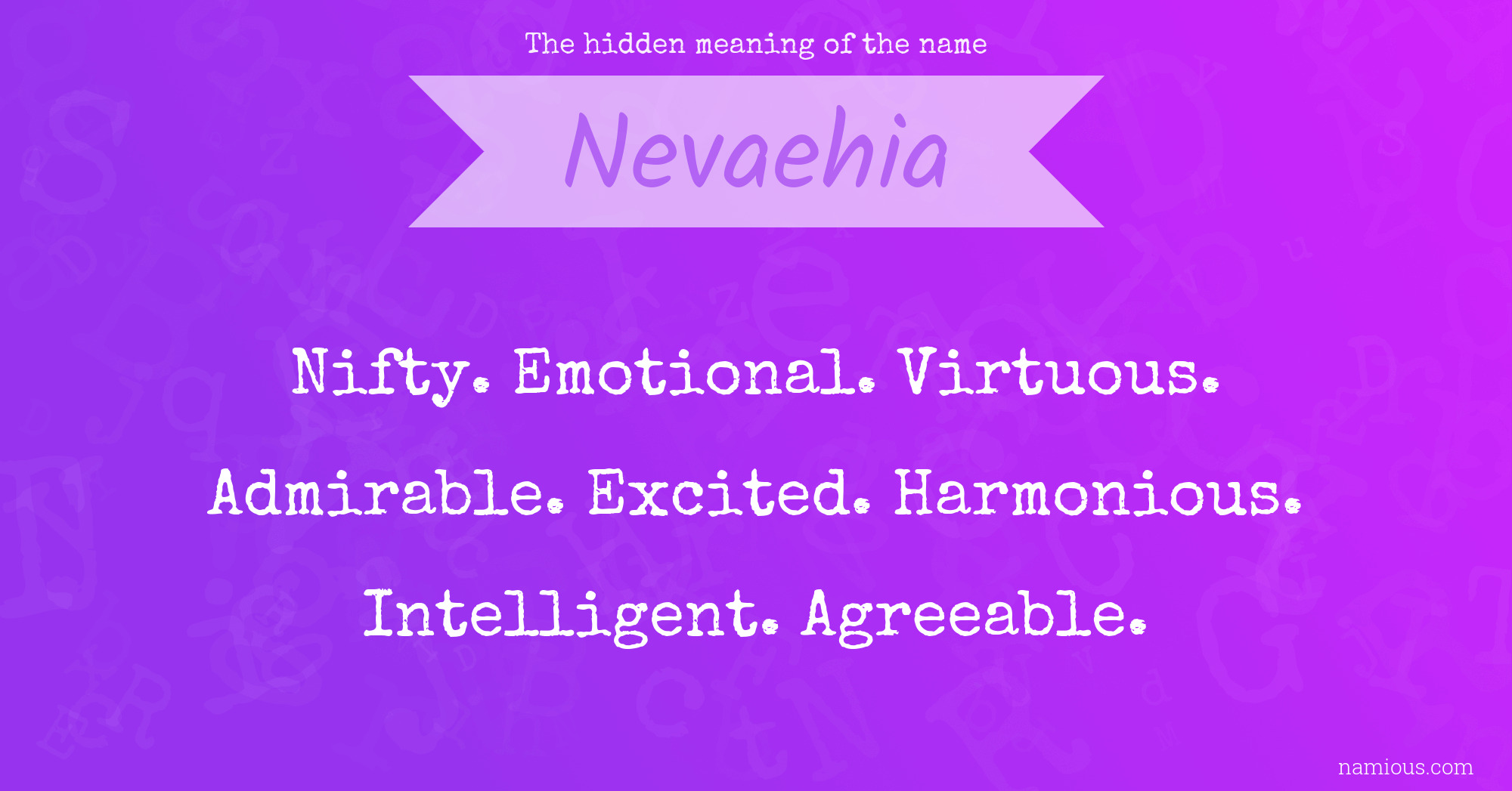 The hidden meaning of the name Nevaehia