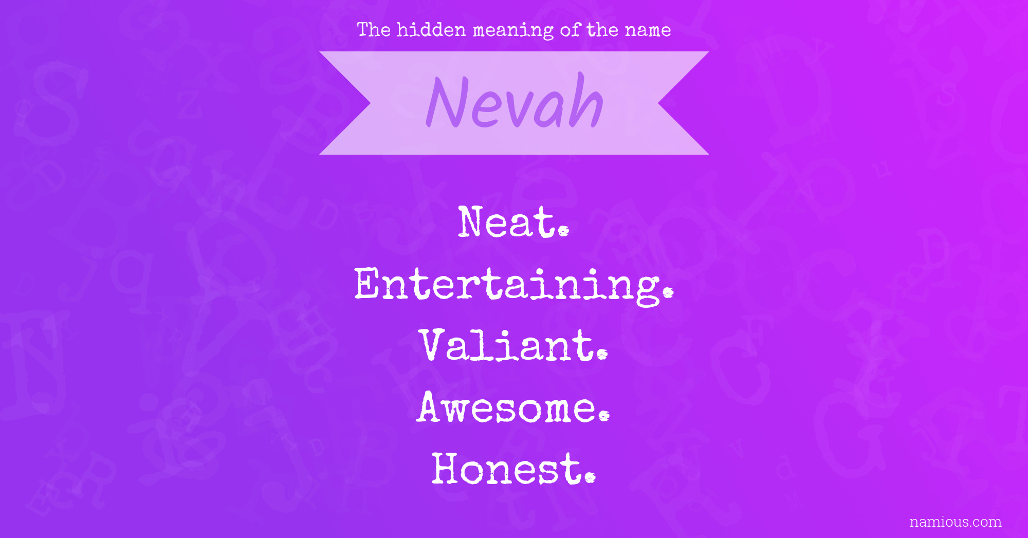 The hidden meaning of the name Nevah