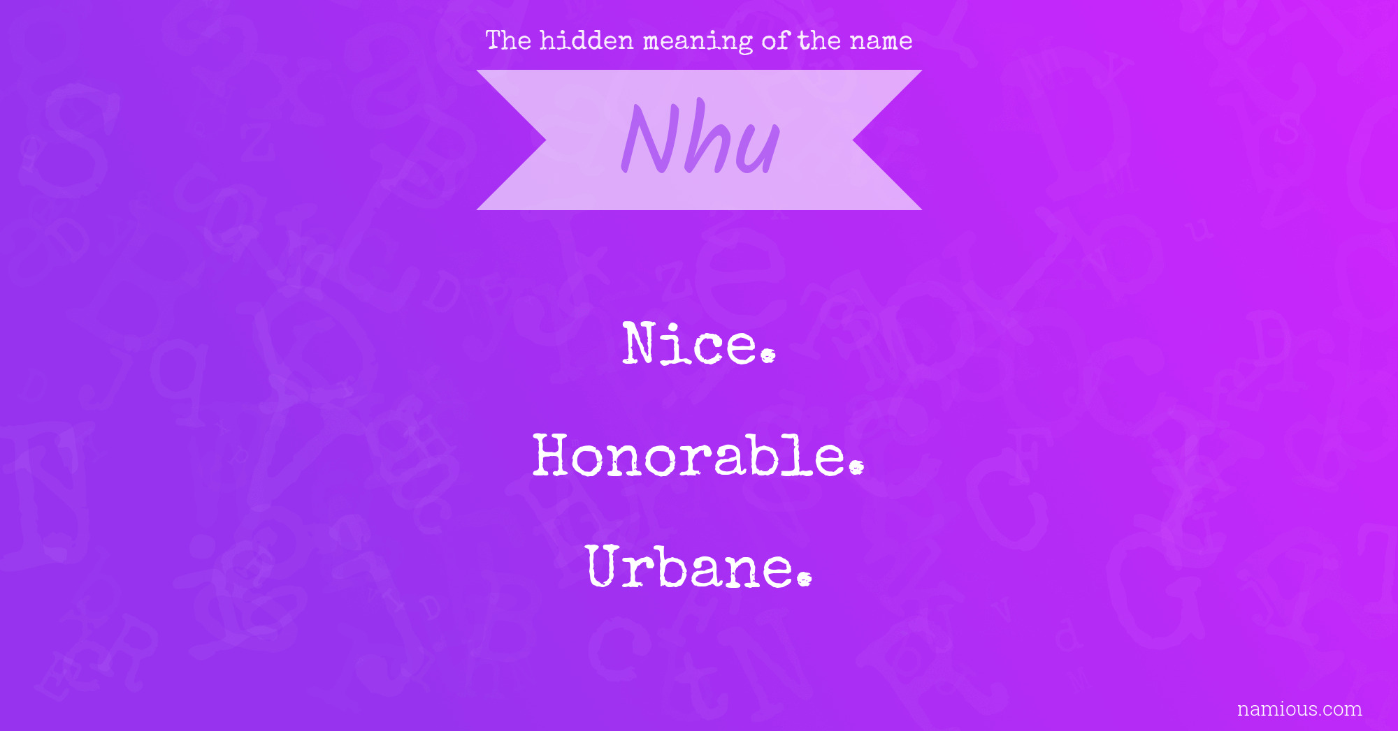 The hidden meaning of the name Nhu