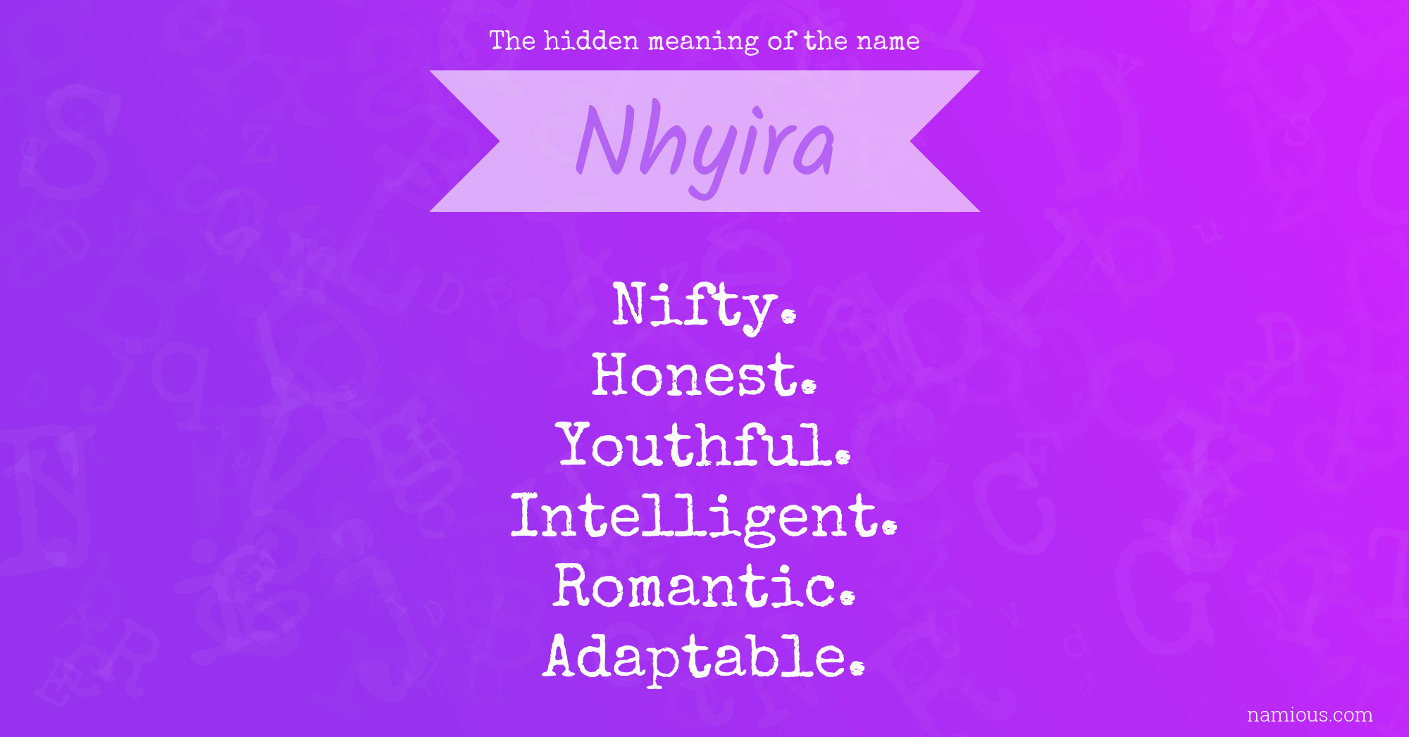 The hidden meaning of the name Nhyira