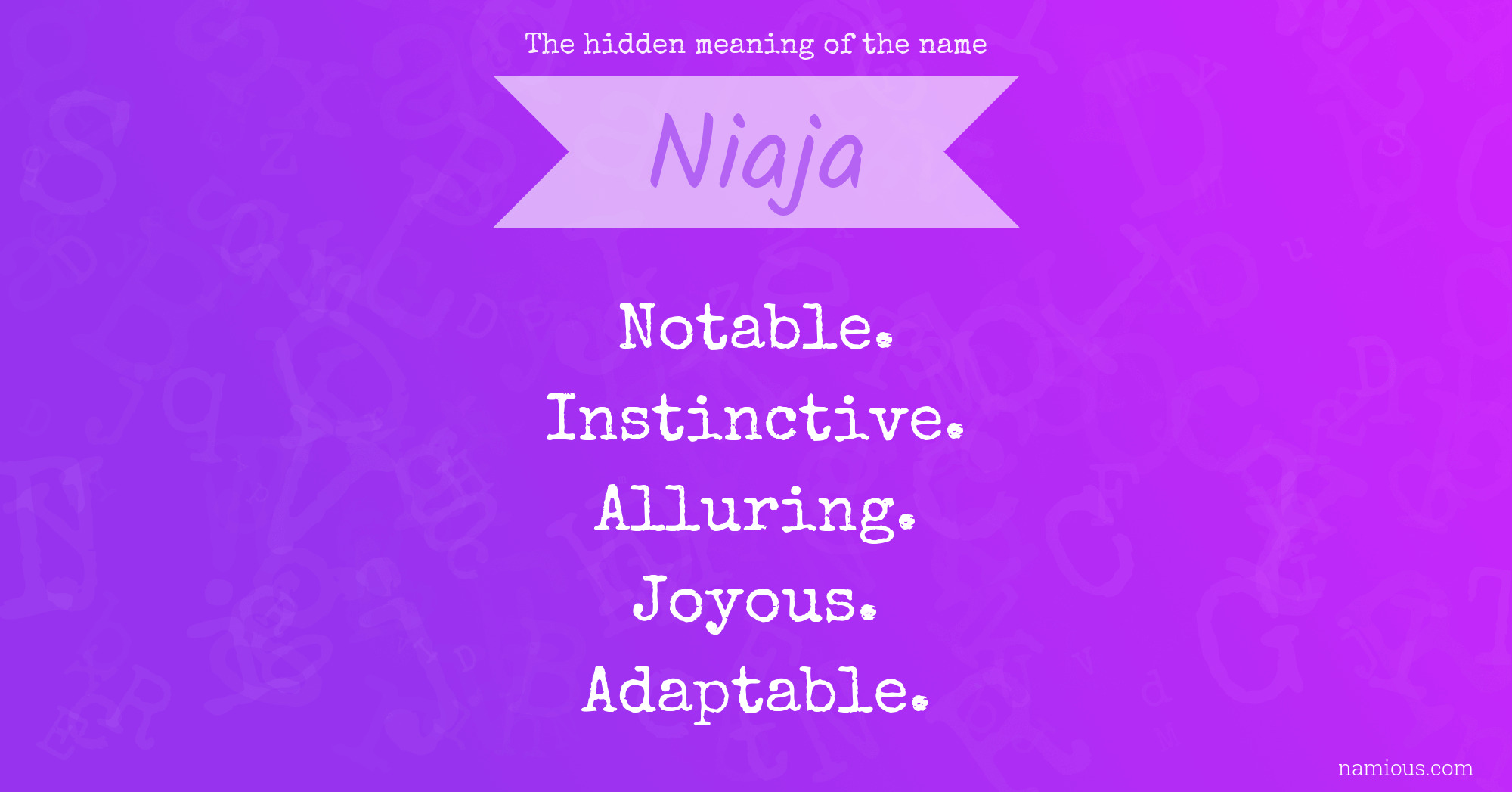 The hidden meaning of the name Niaja