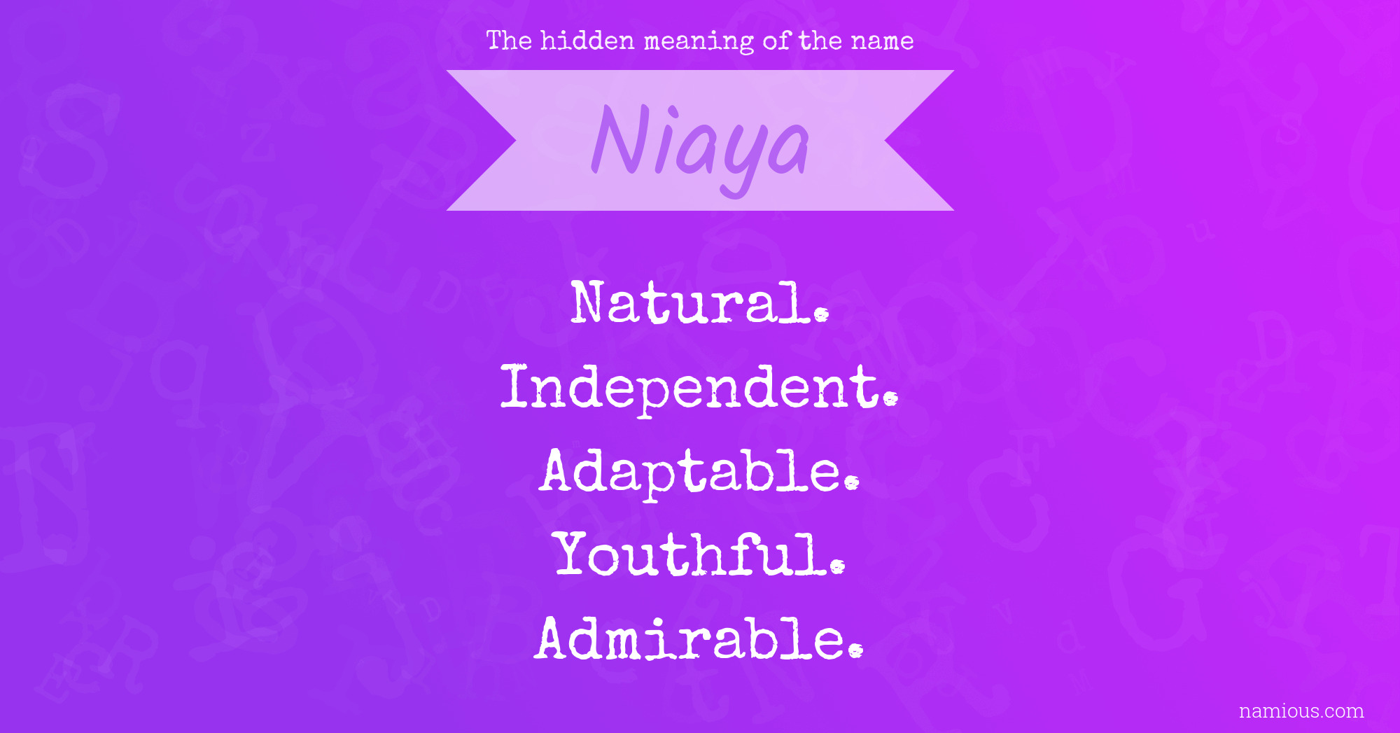 The hidden meaning of the name Niaya