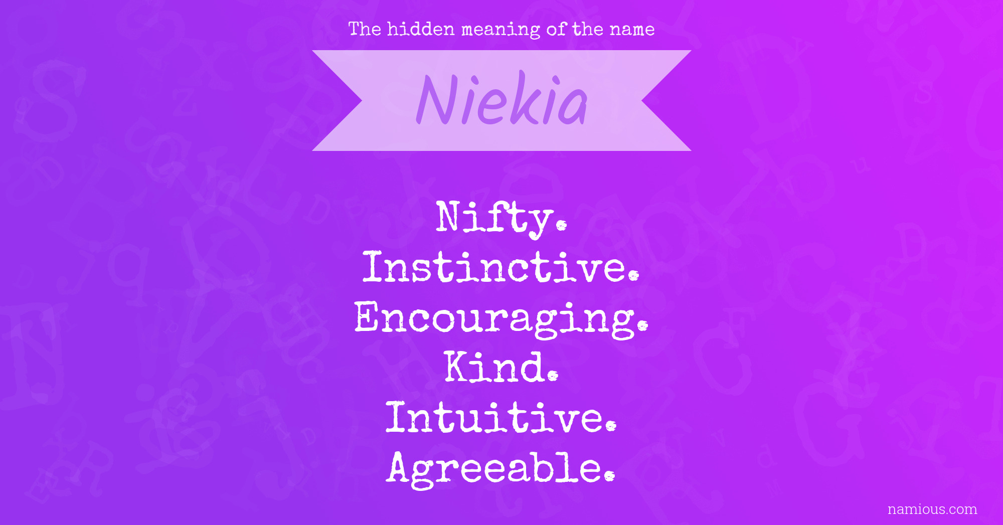 The hidden meaning of the name Niekia