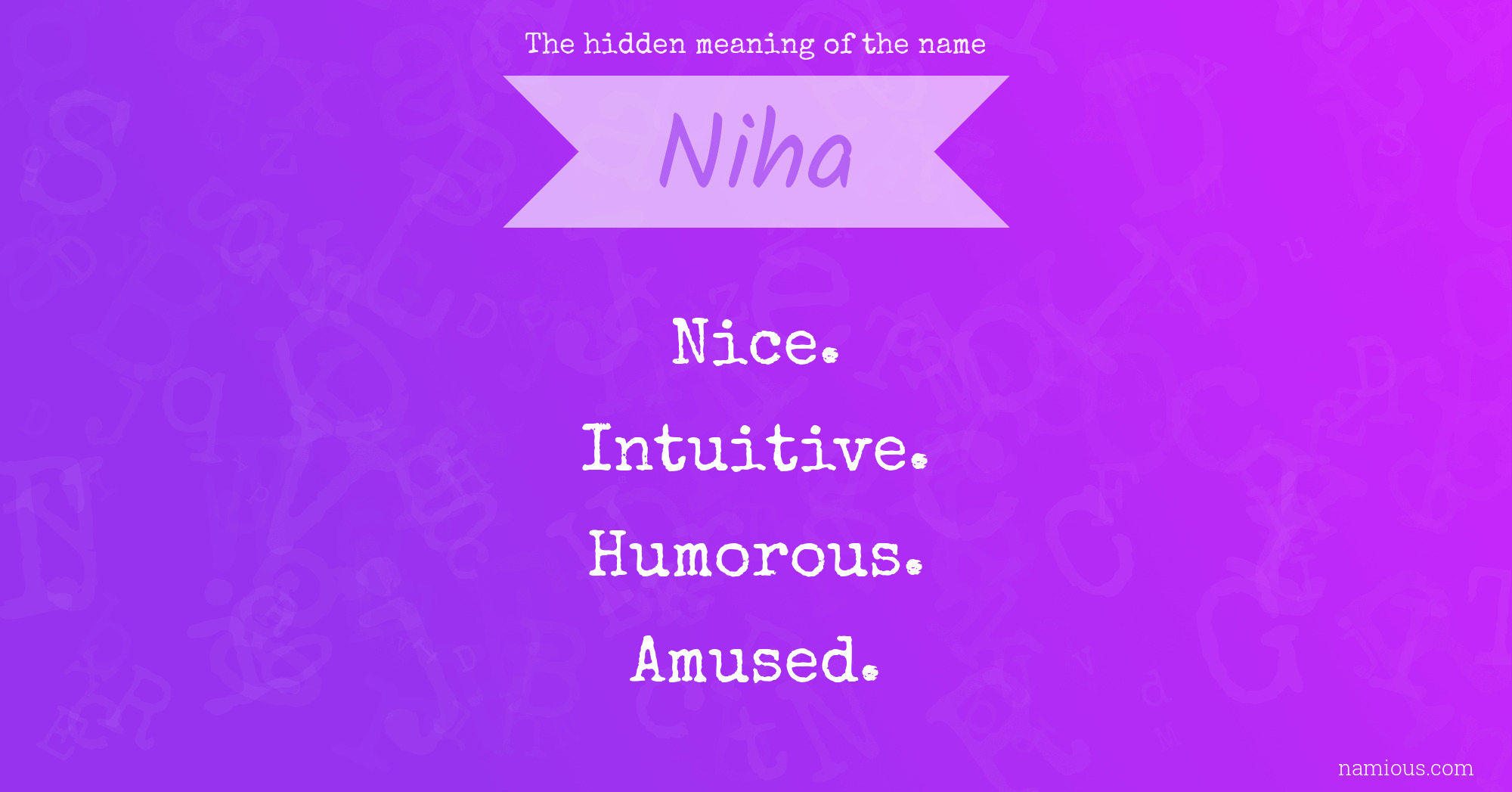 The hidden meaning of the name Niha
