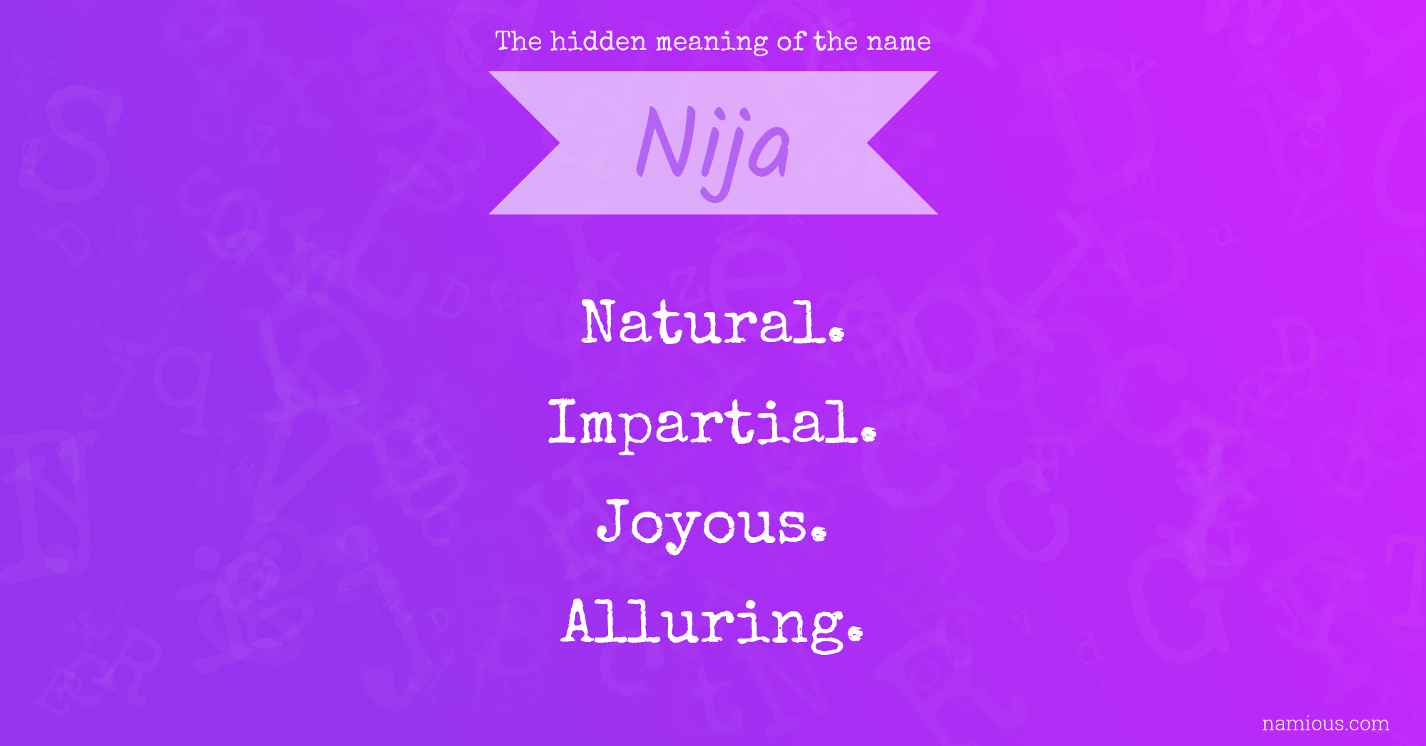 The hidden meaning of the name Nija