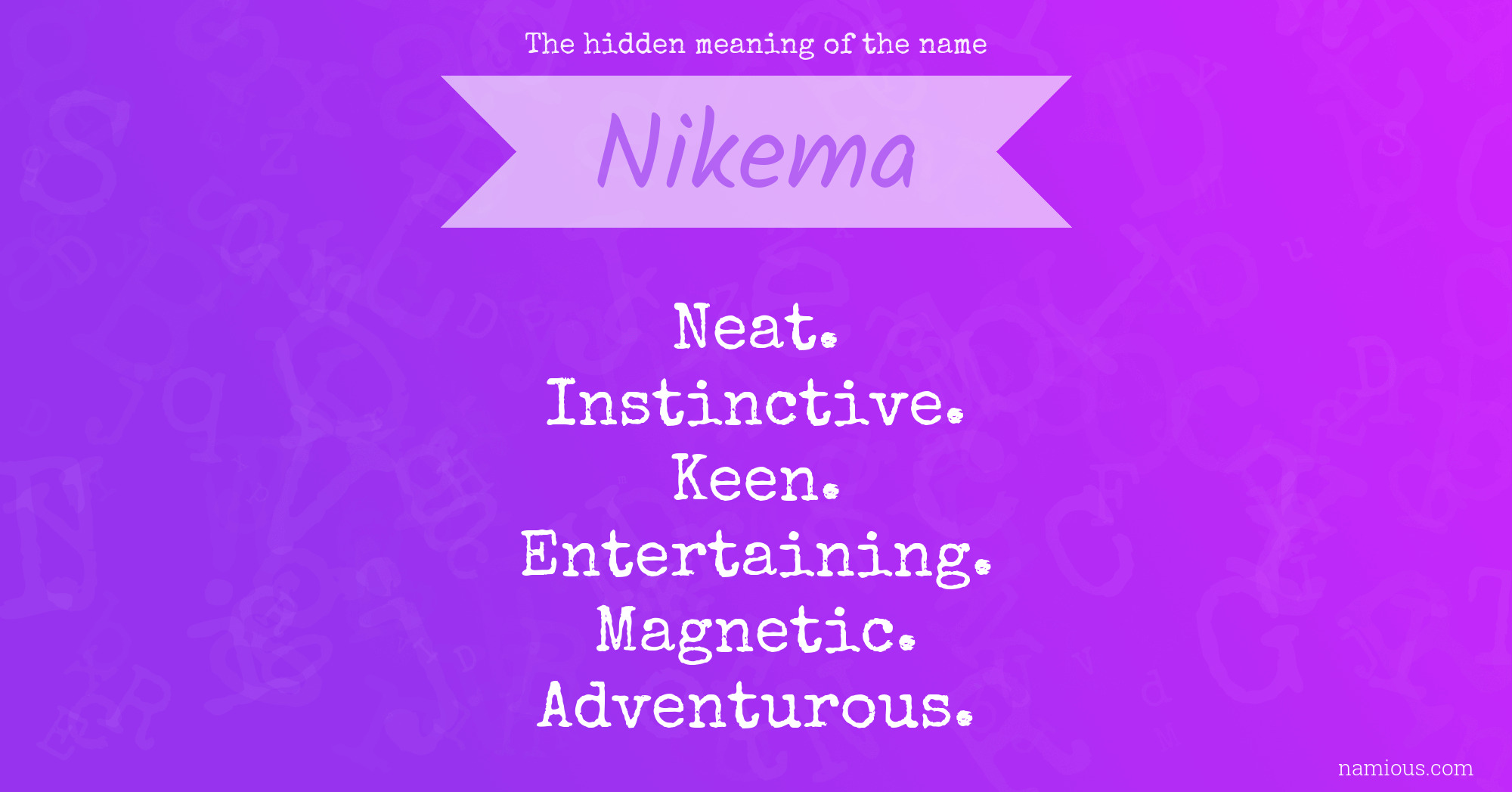 The hidden meaning of the name Nikema