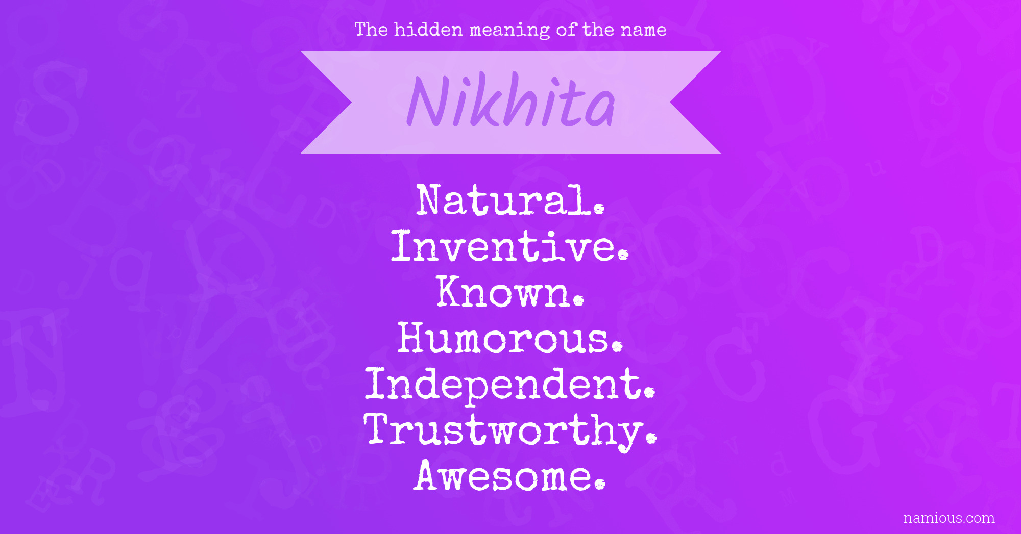 The hidden meaning of the name Nikhita