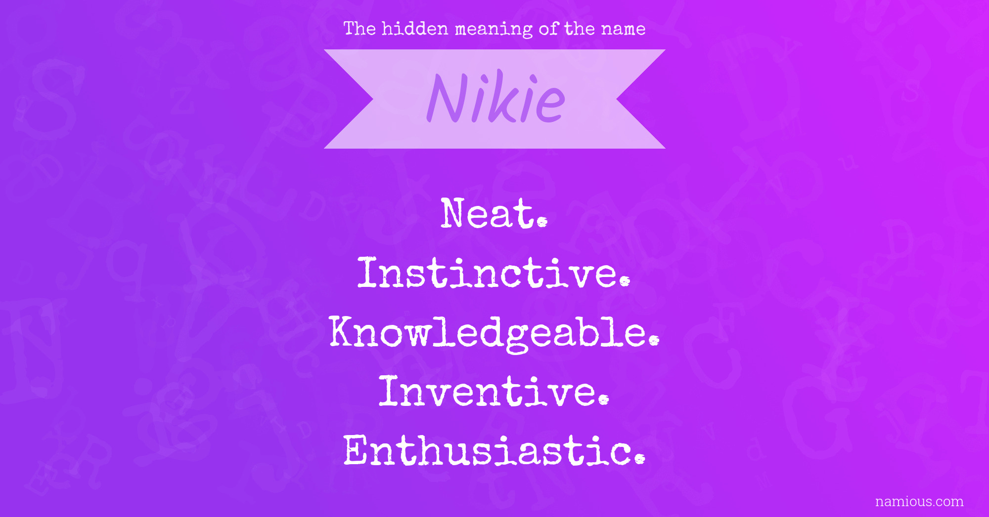 The hidden meaning of the name Nikie