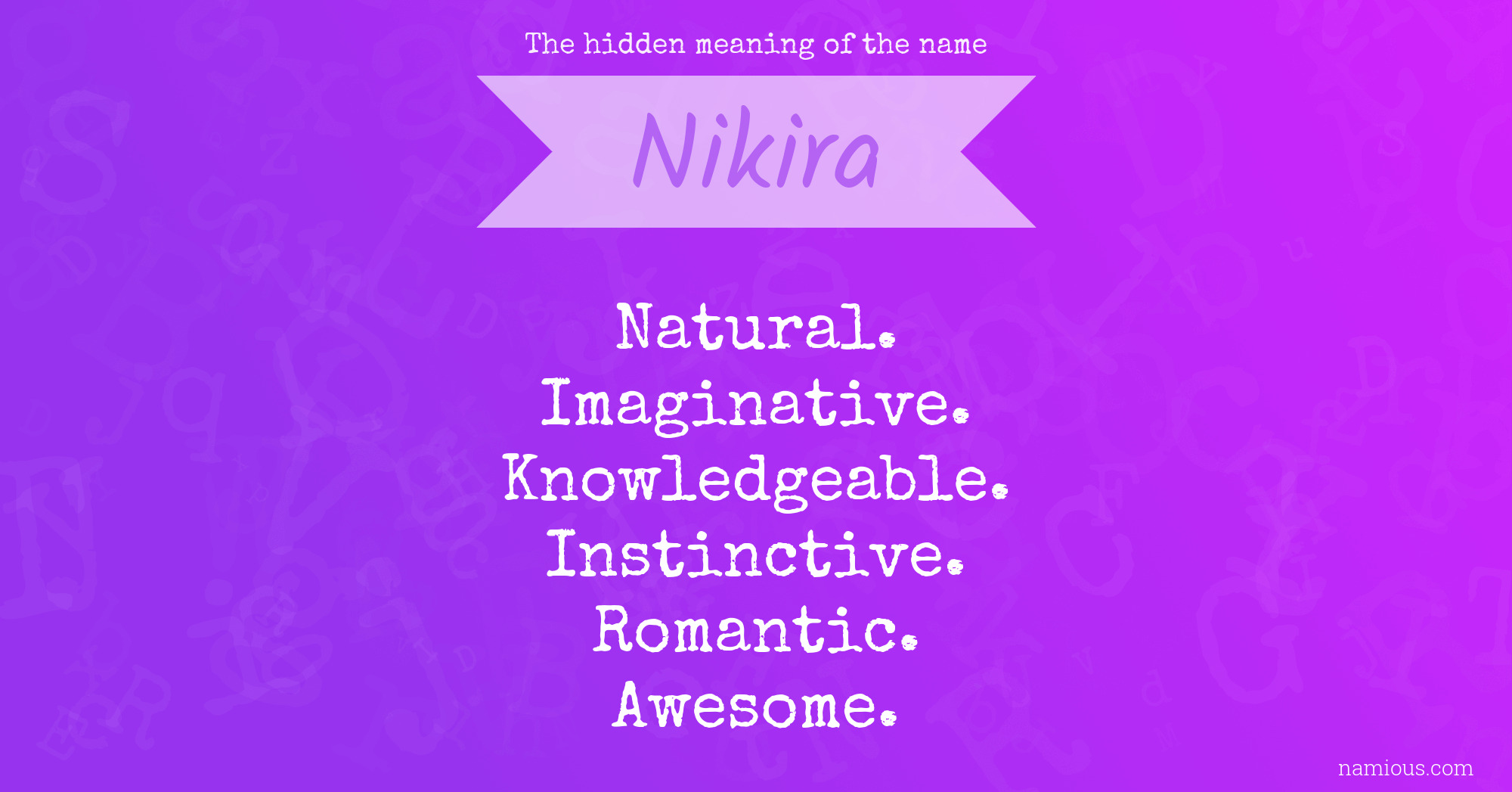 The hidden meaning of the name Nikira