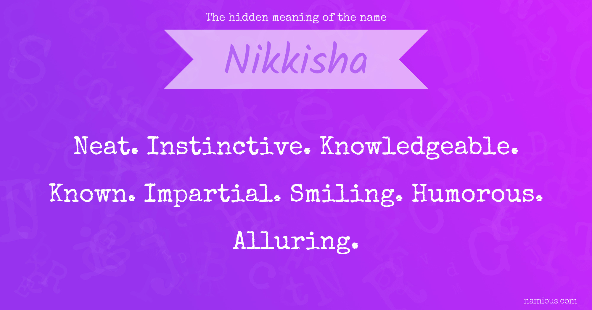 The hidden meaning of the name Nikkisha