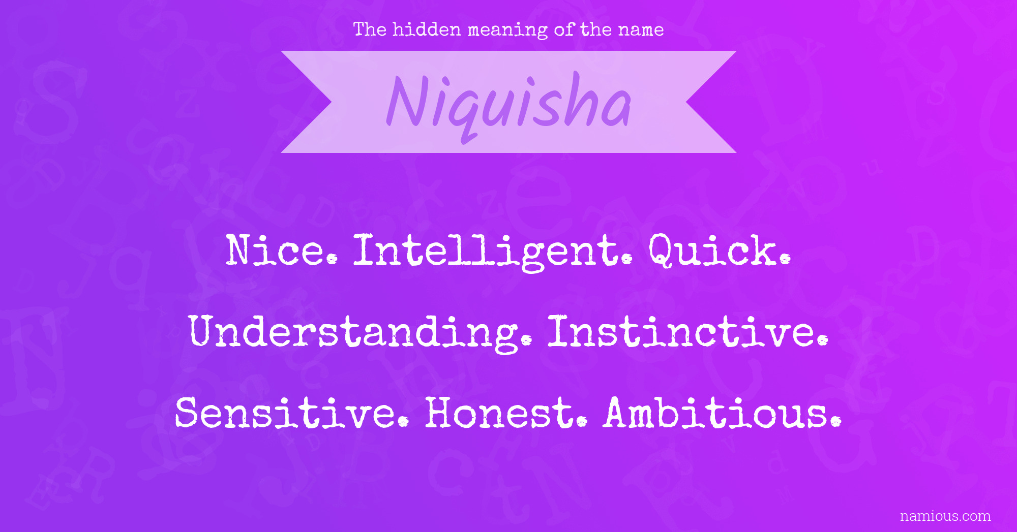 The hidden meaning of the name Niquisha