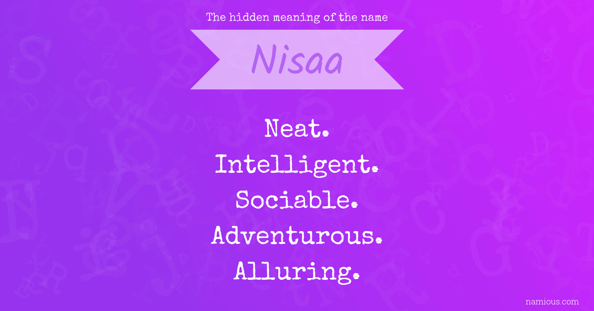 The hidden meaning of the name Nisaa