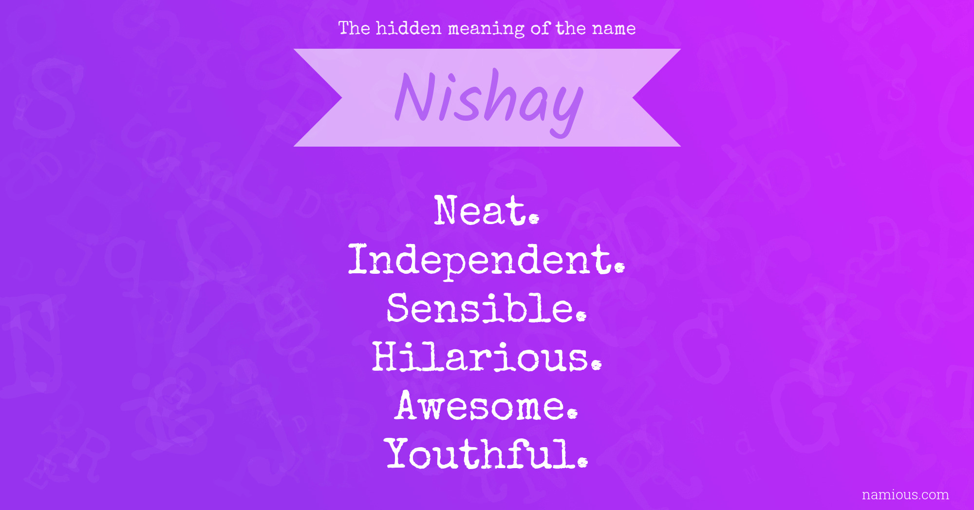 The hidden meaning of the name Nishay