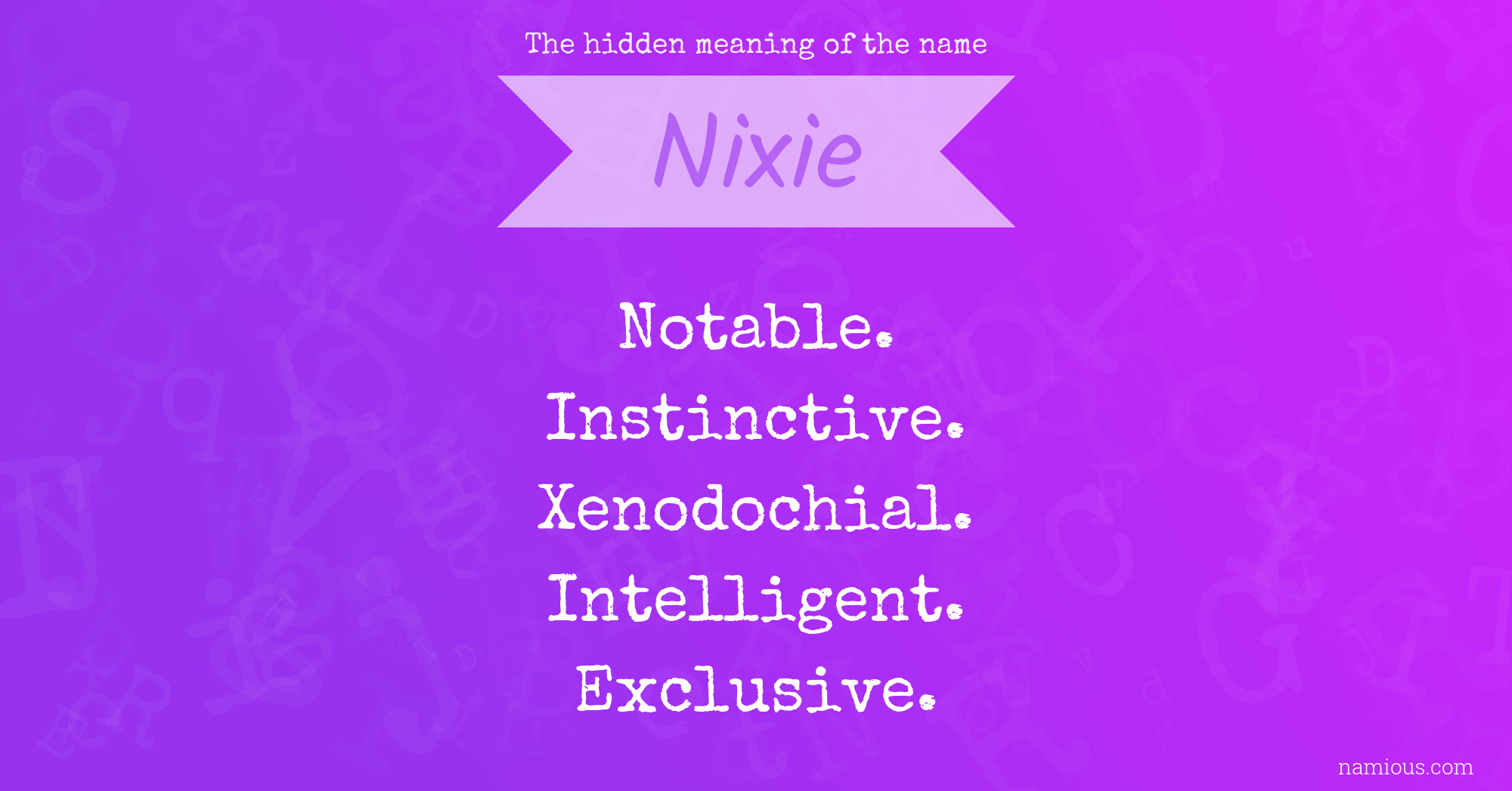 The hidden meaning of the name Nixie