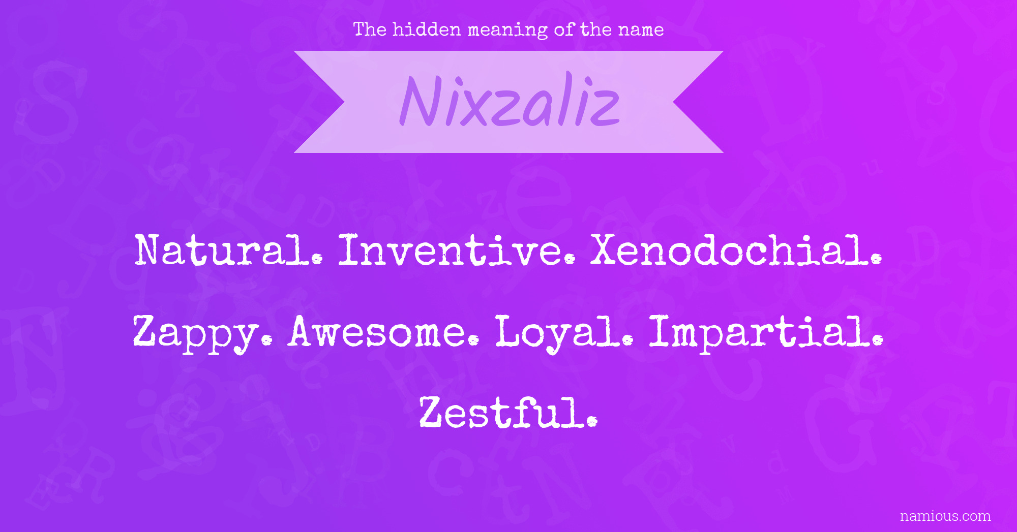 The hidden meaning of the name Nixzaliz