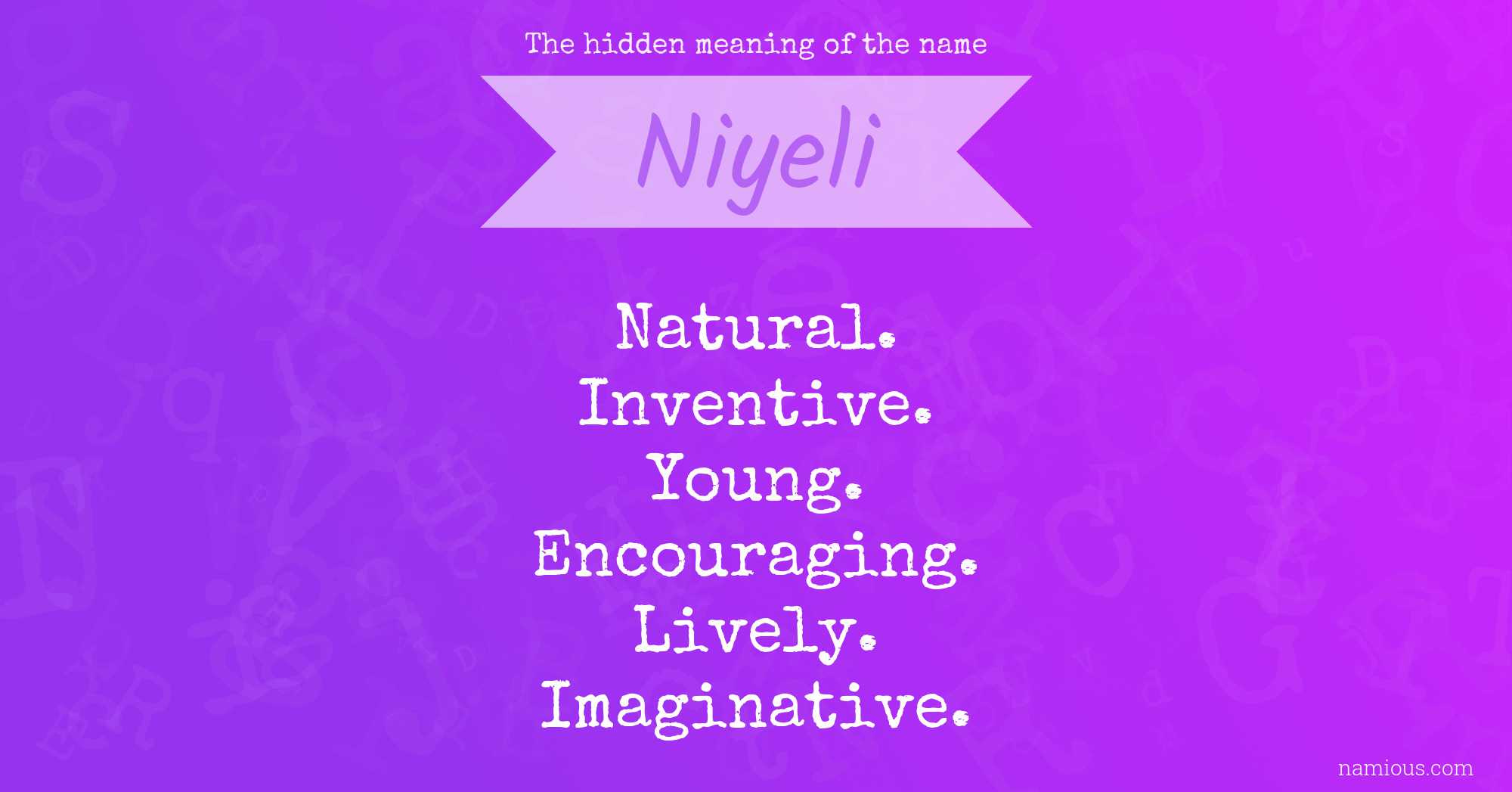 The hidden meaning of the name Niyeli