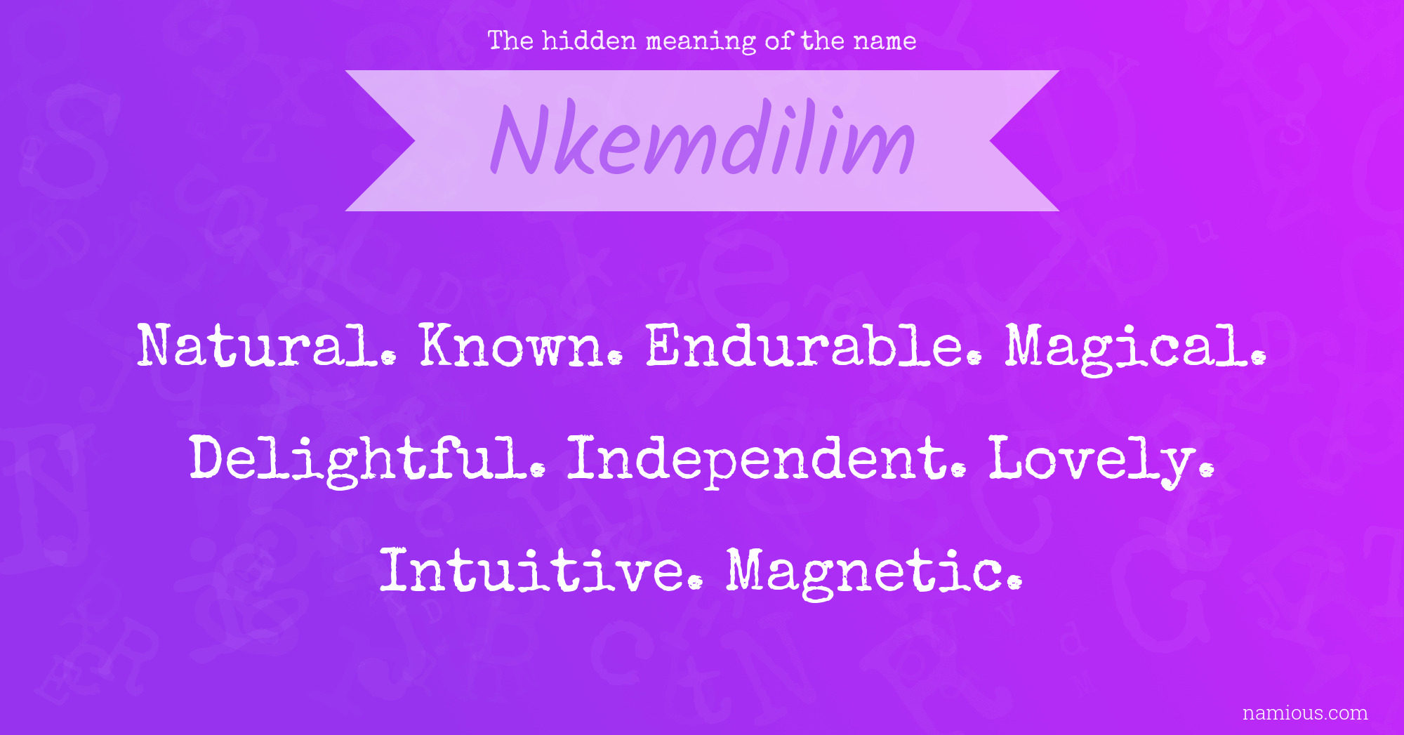 The hidden meaning of the name Nkemdilim