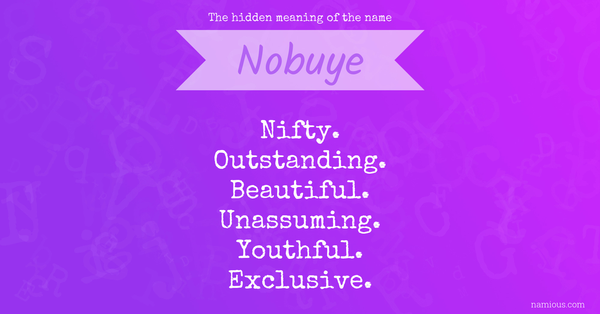 The hidden meaning of the name Nobuye