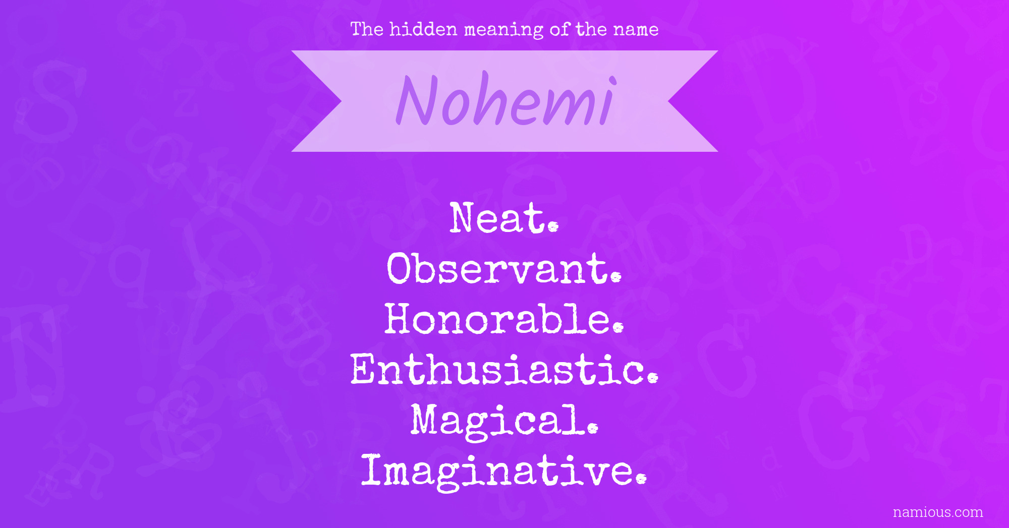 The hidden meaning of the name Nohemi