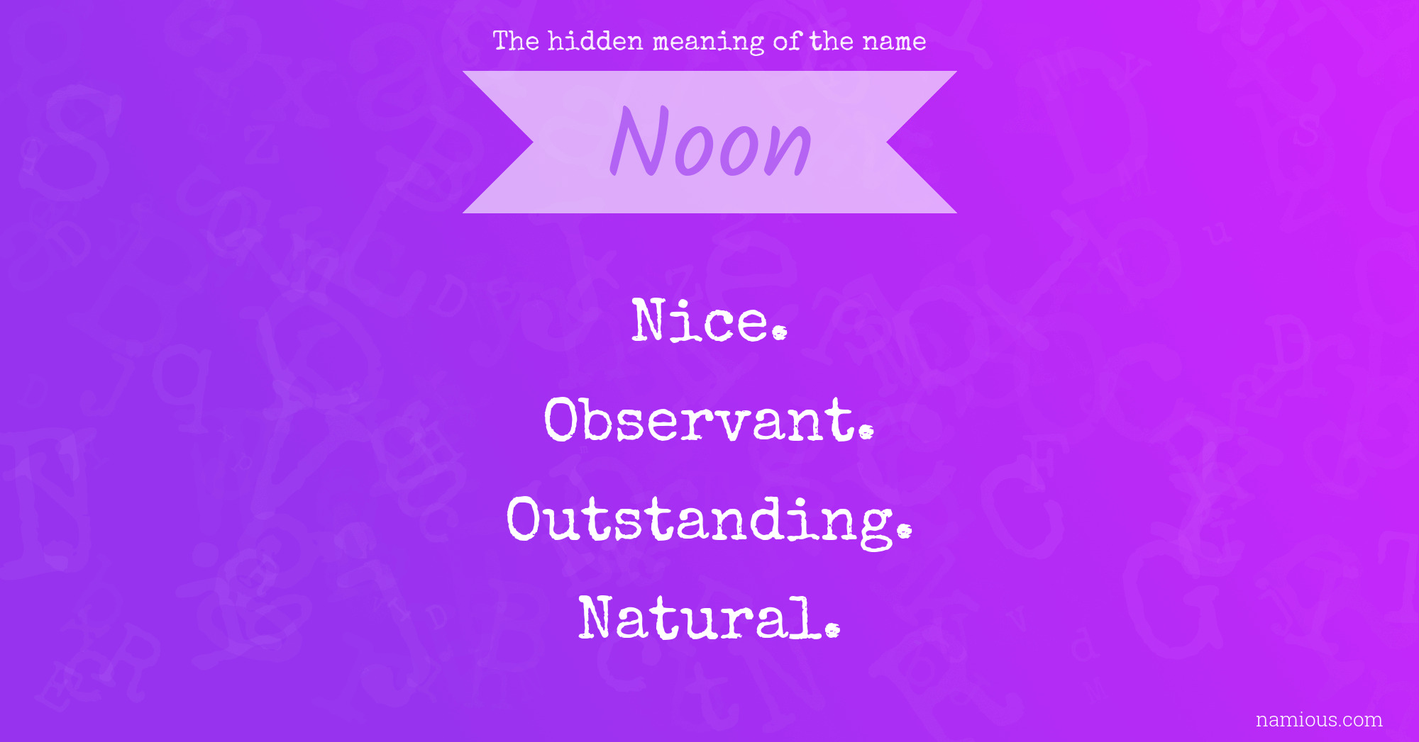 The hidden meaning of the name Noon