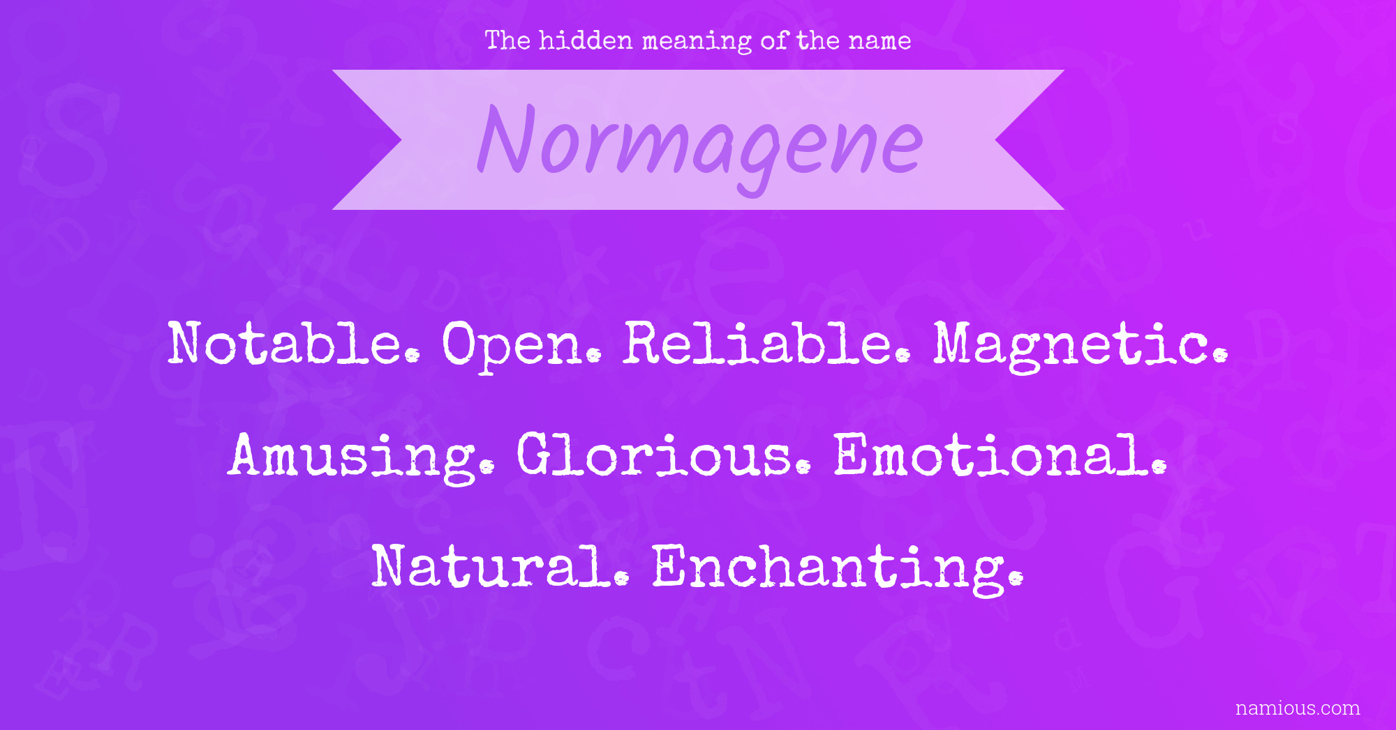 The hidden meaning of the name Normagene