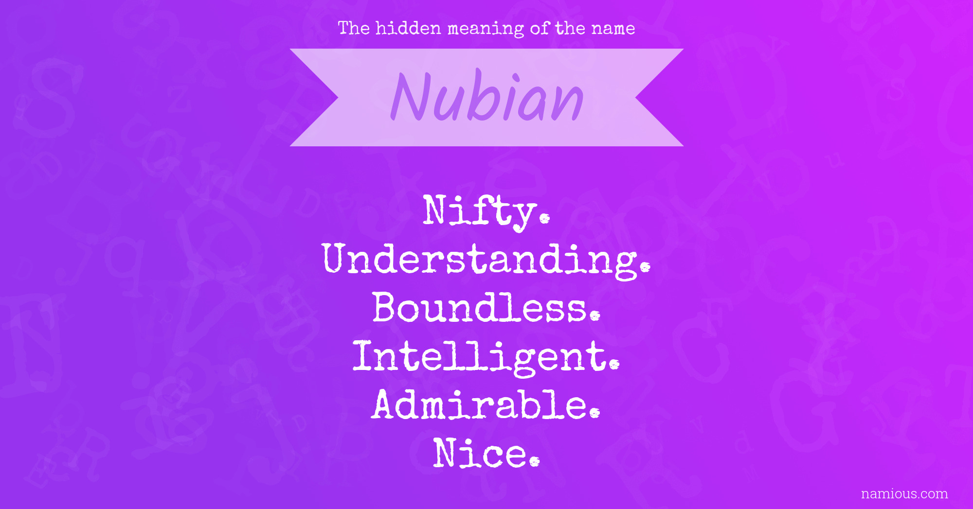 The hidden meaning of the name Nubian