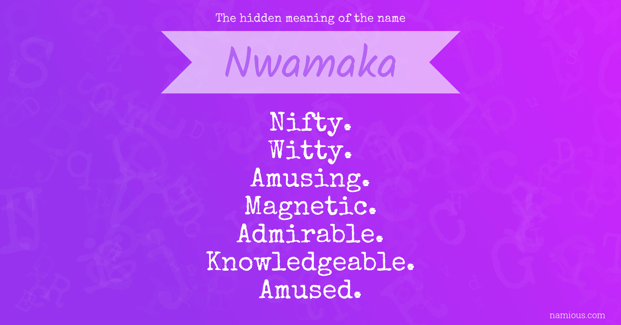 The hidden meaning of the name Nwamaka