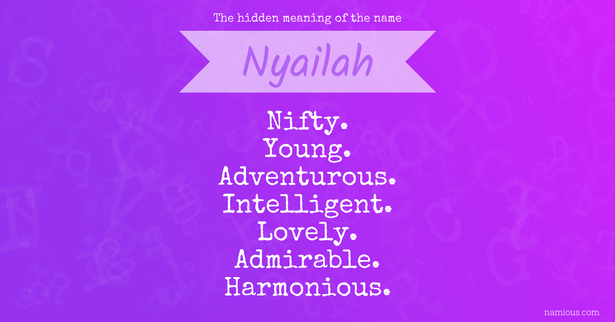 The hidden meaning of the name Nyailah