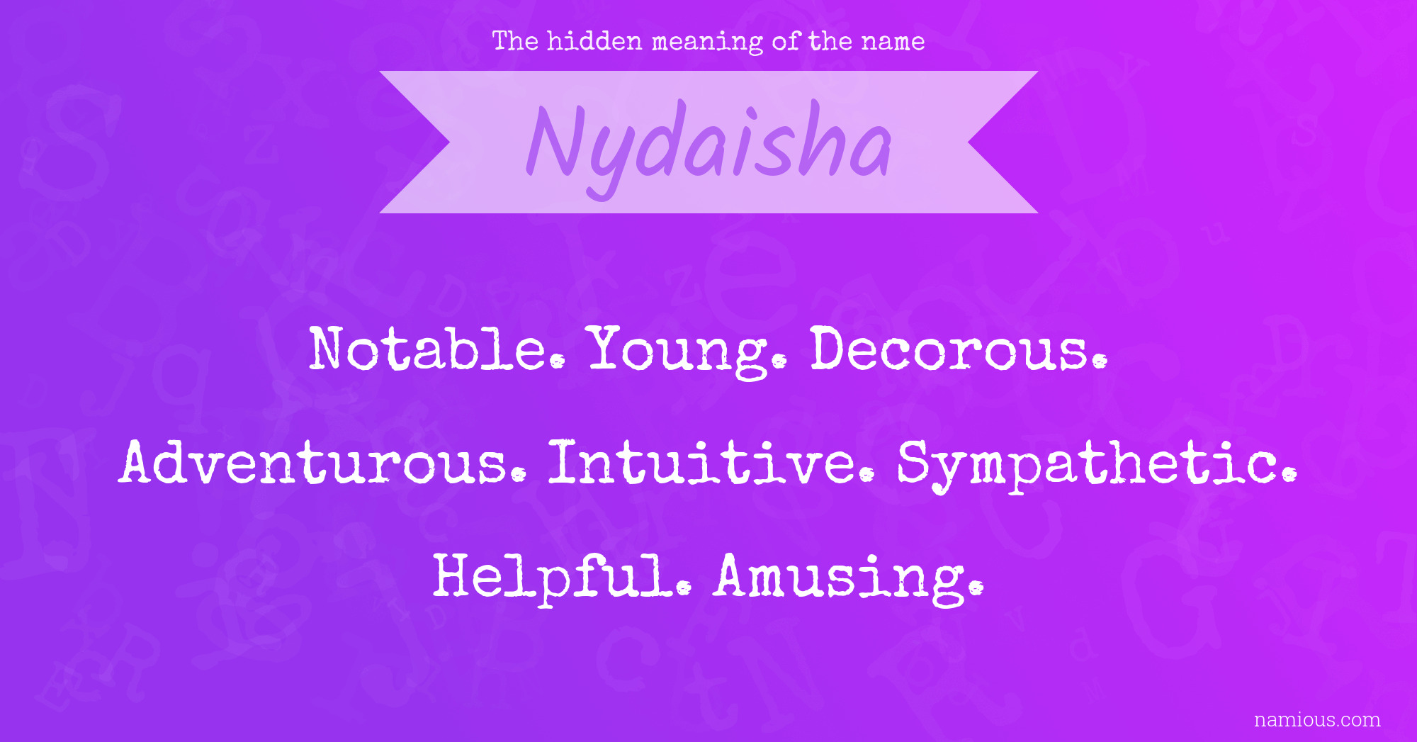 The hidden meaning of the name Nydaisha