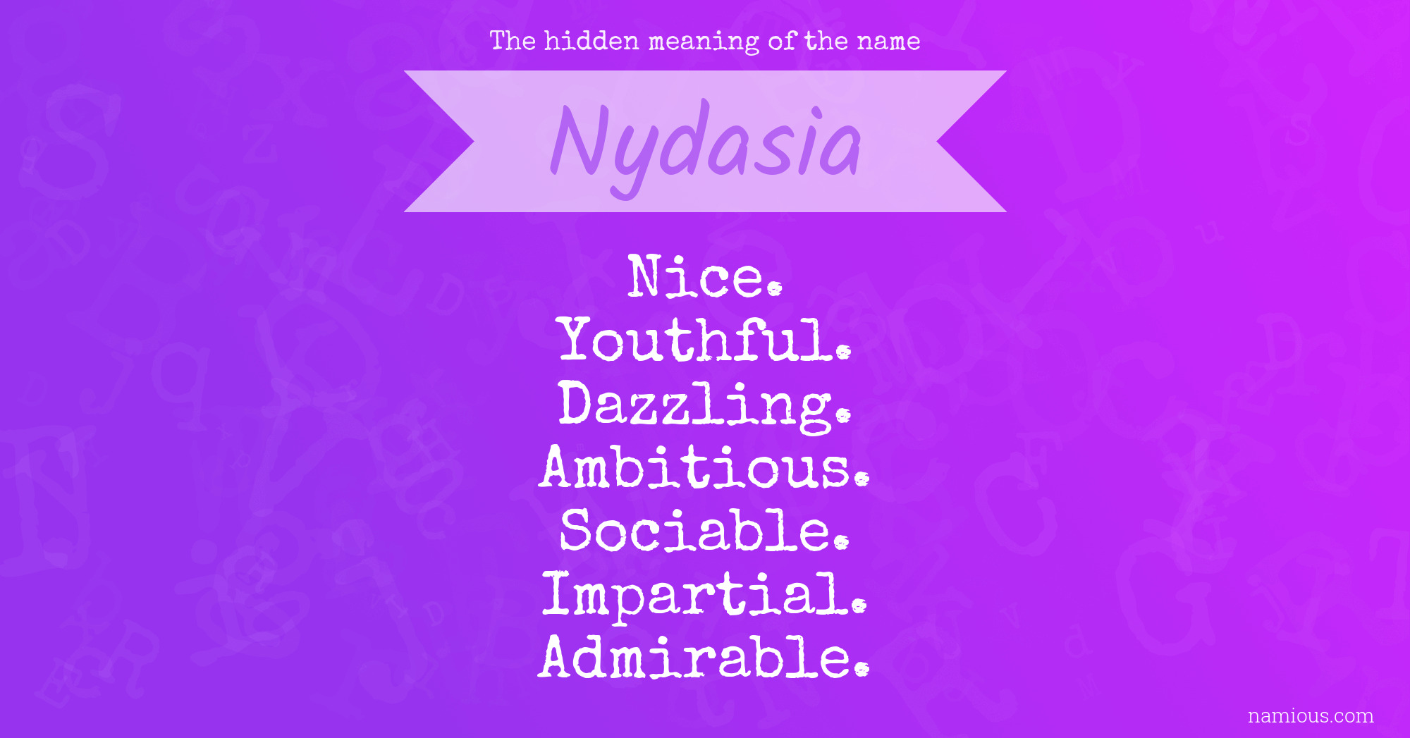 The hidden meaning of the name Nydasia