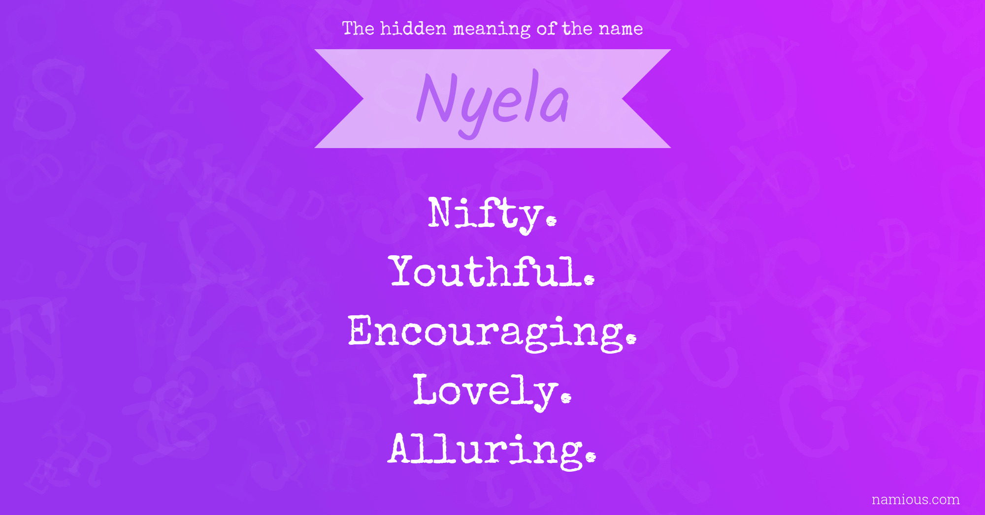 The hidden meaning of the name Nyela