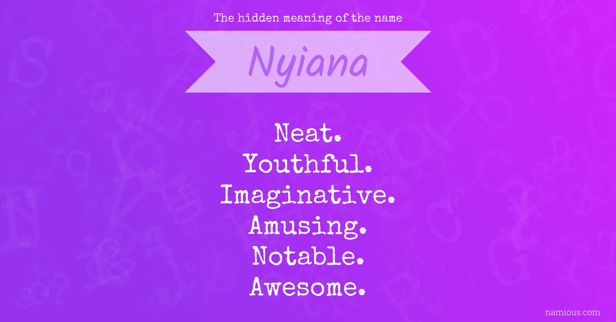 The hidden meaning of the name Nyiana