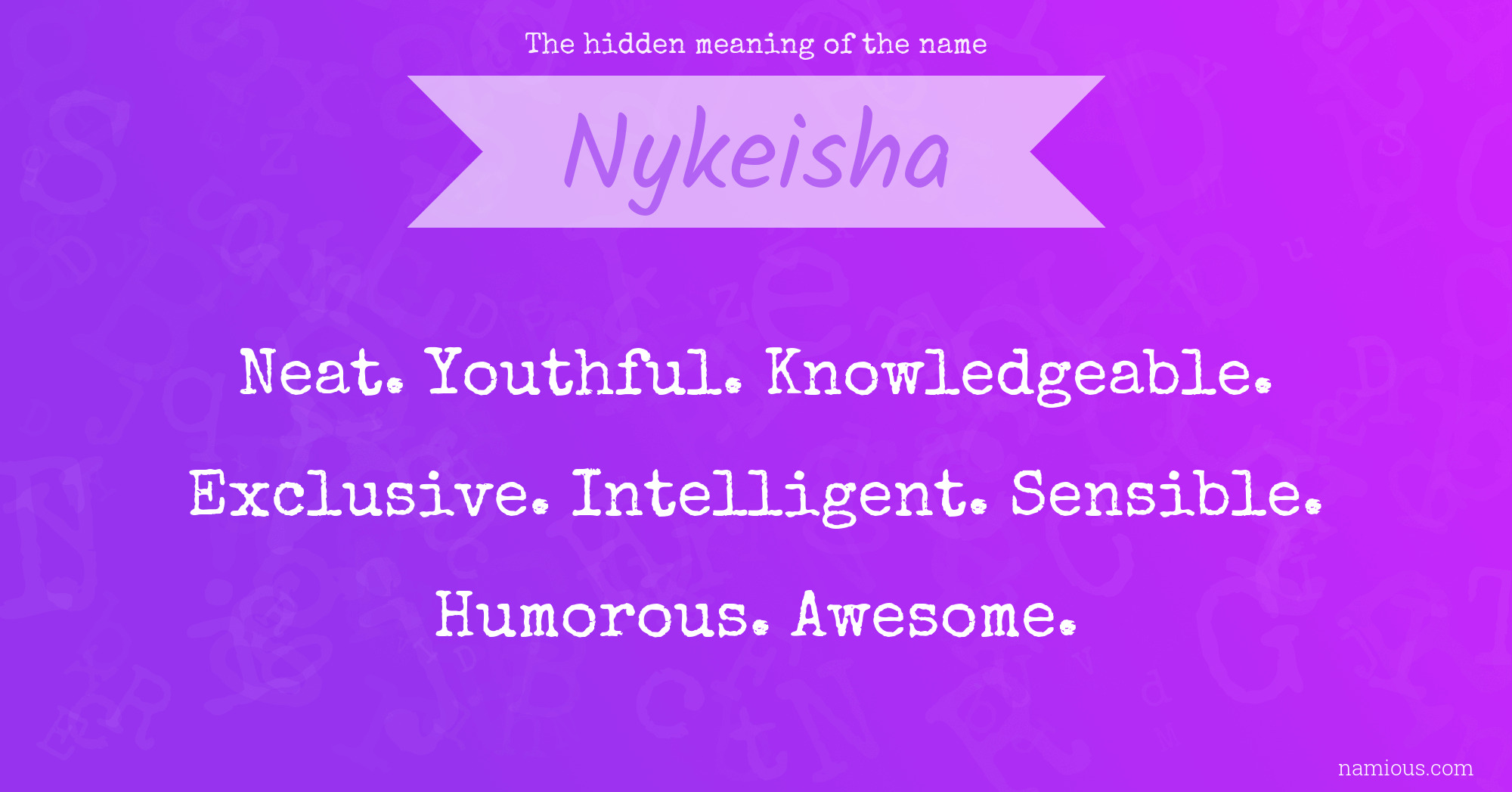 The hidden meaning of the name Nykeisha