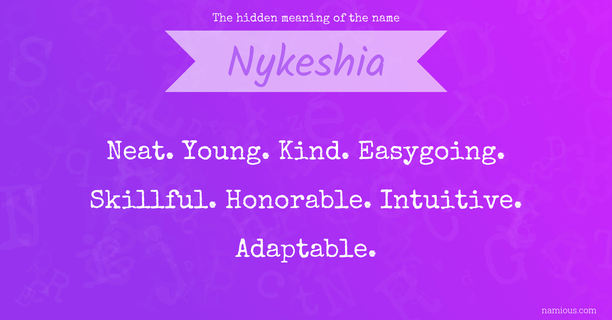 The hidden meaning of the name Nykeshia