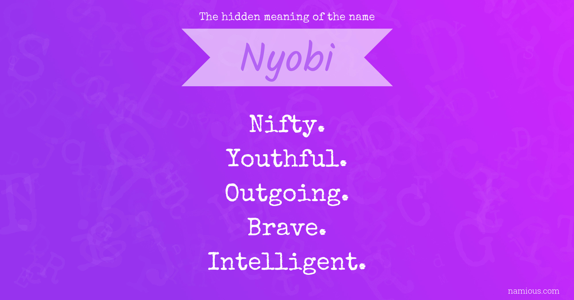 The hidden meaning of the name Nyobi