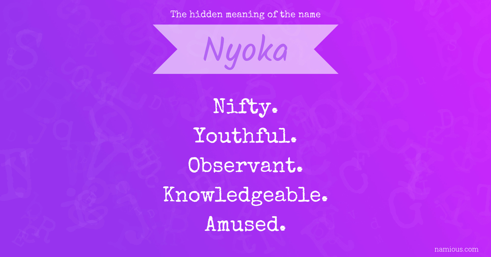 The hidden meaning of the name Nyoka