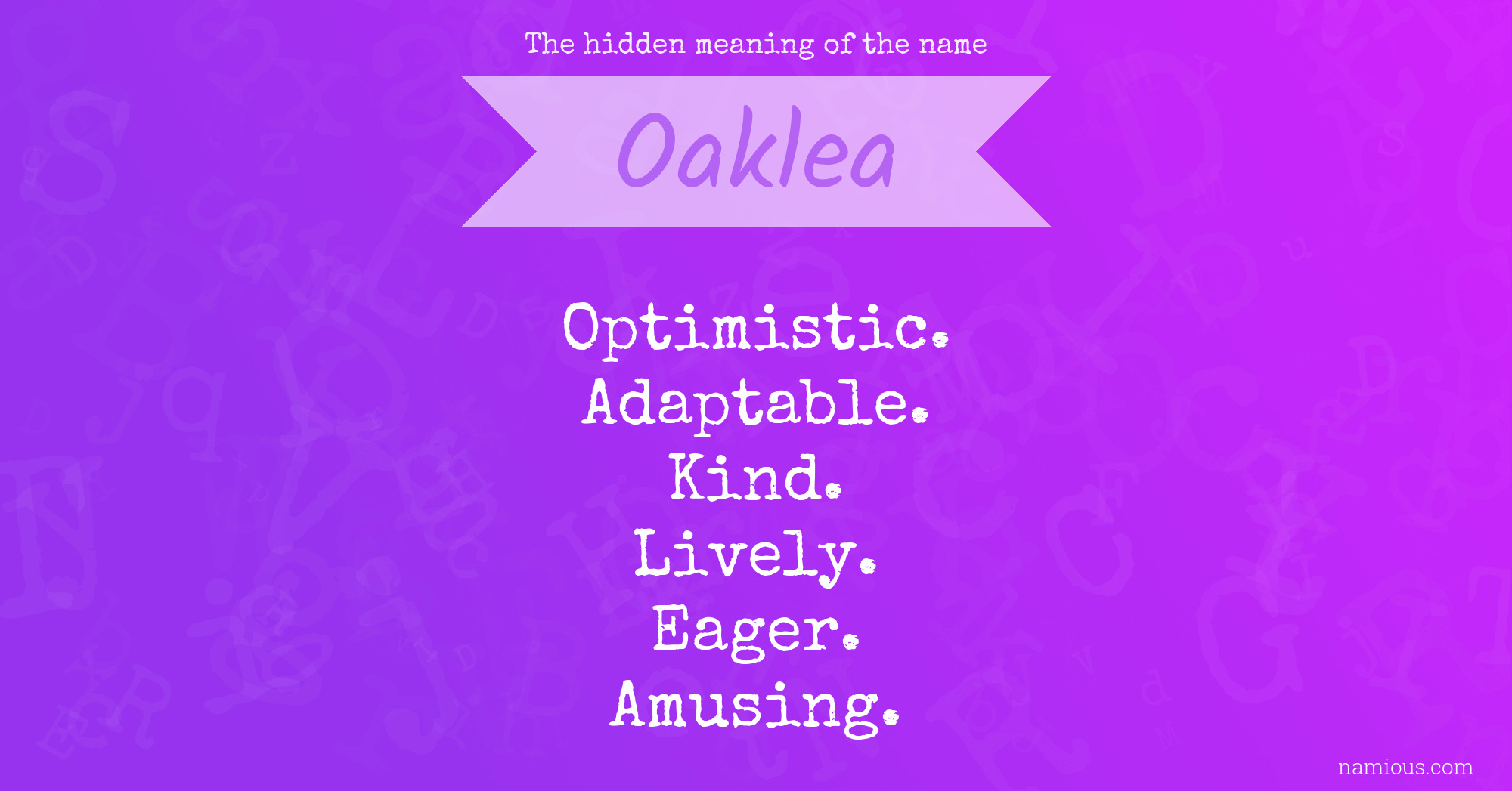 The hidden meaning of the name Oaklea