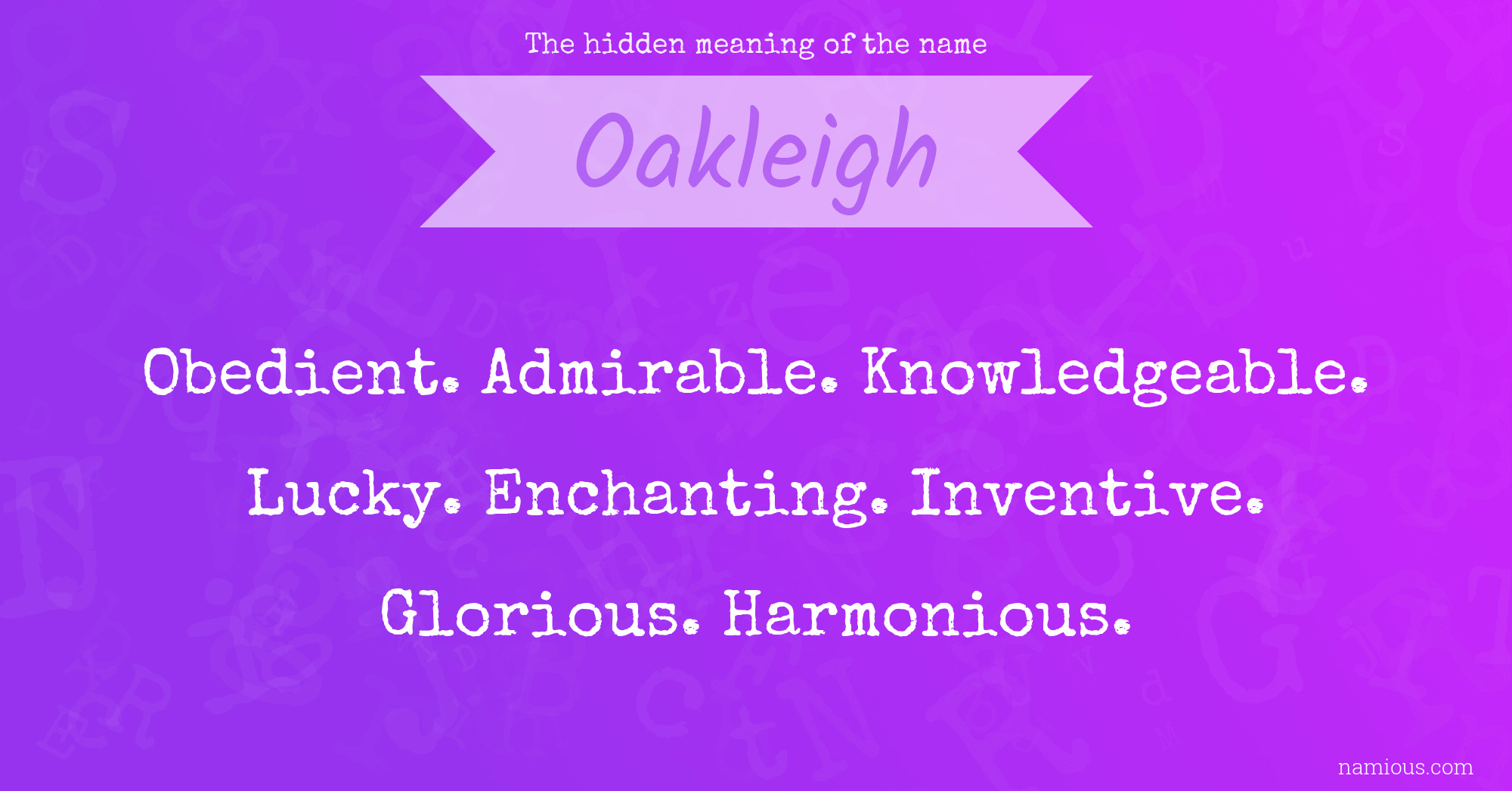 The hidden meaning of the name Oakleigh