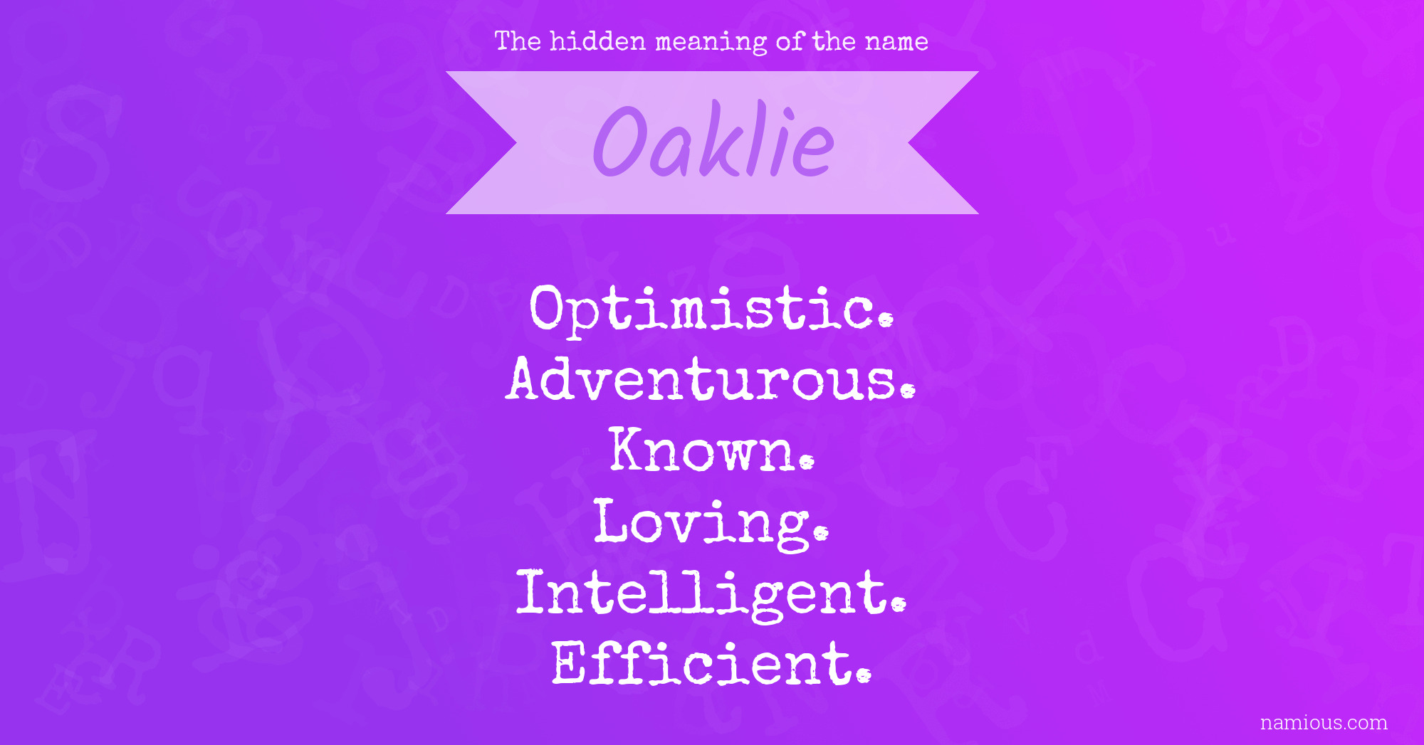 The hidden meaning of the name Oaklie