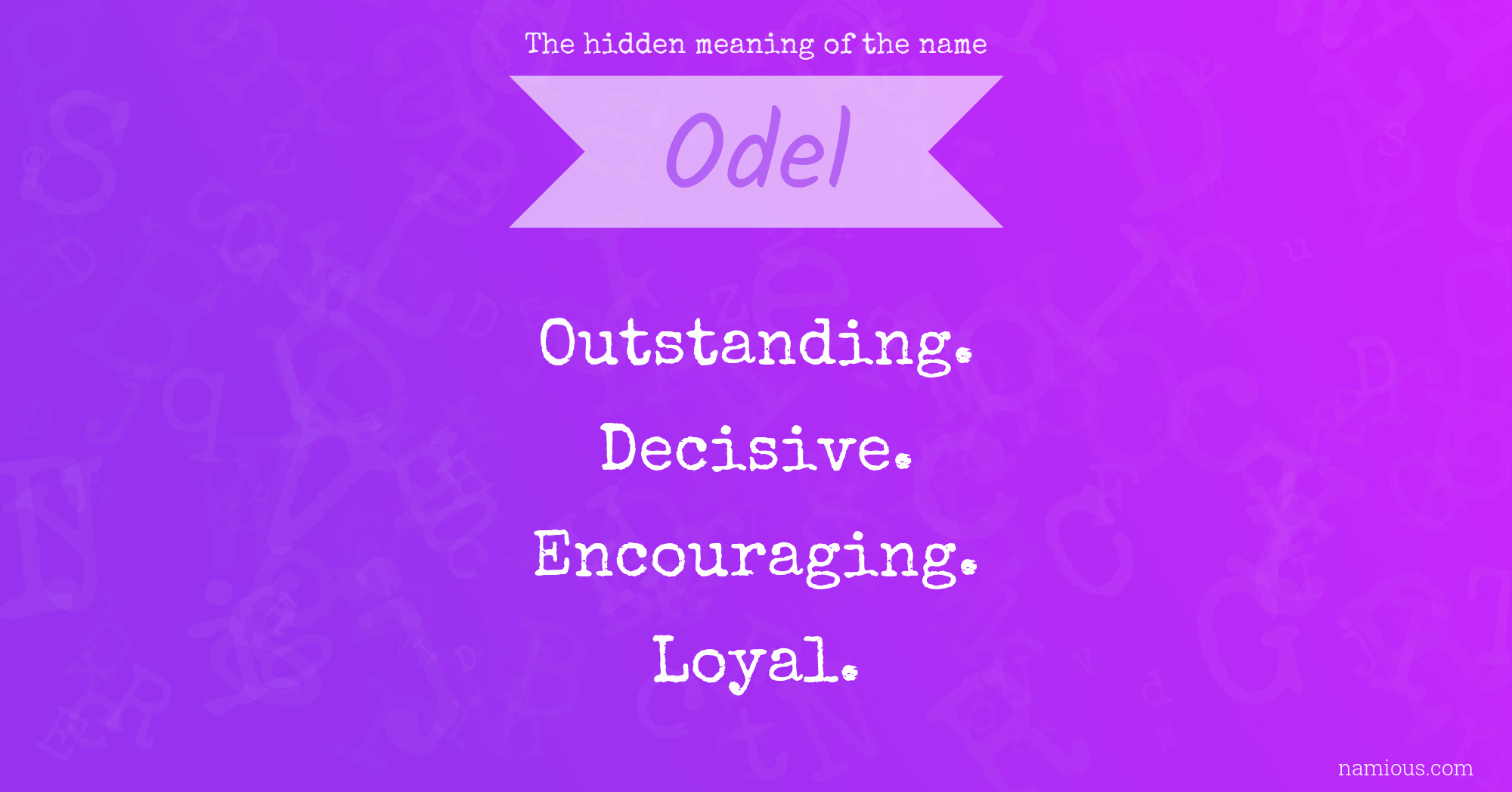 The hidden meaning of the name Odel