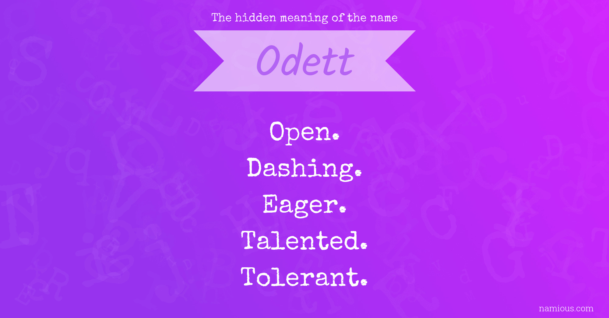 The hidden meaning of the name Odett