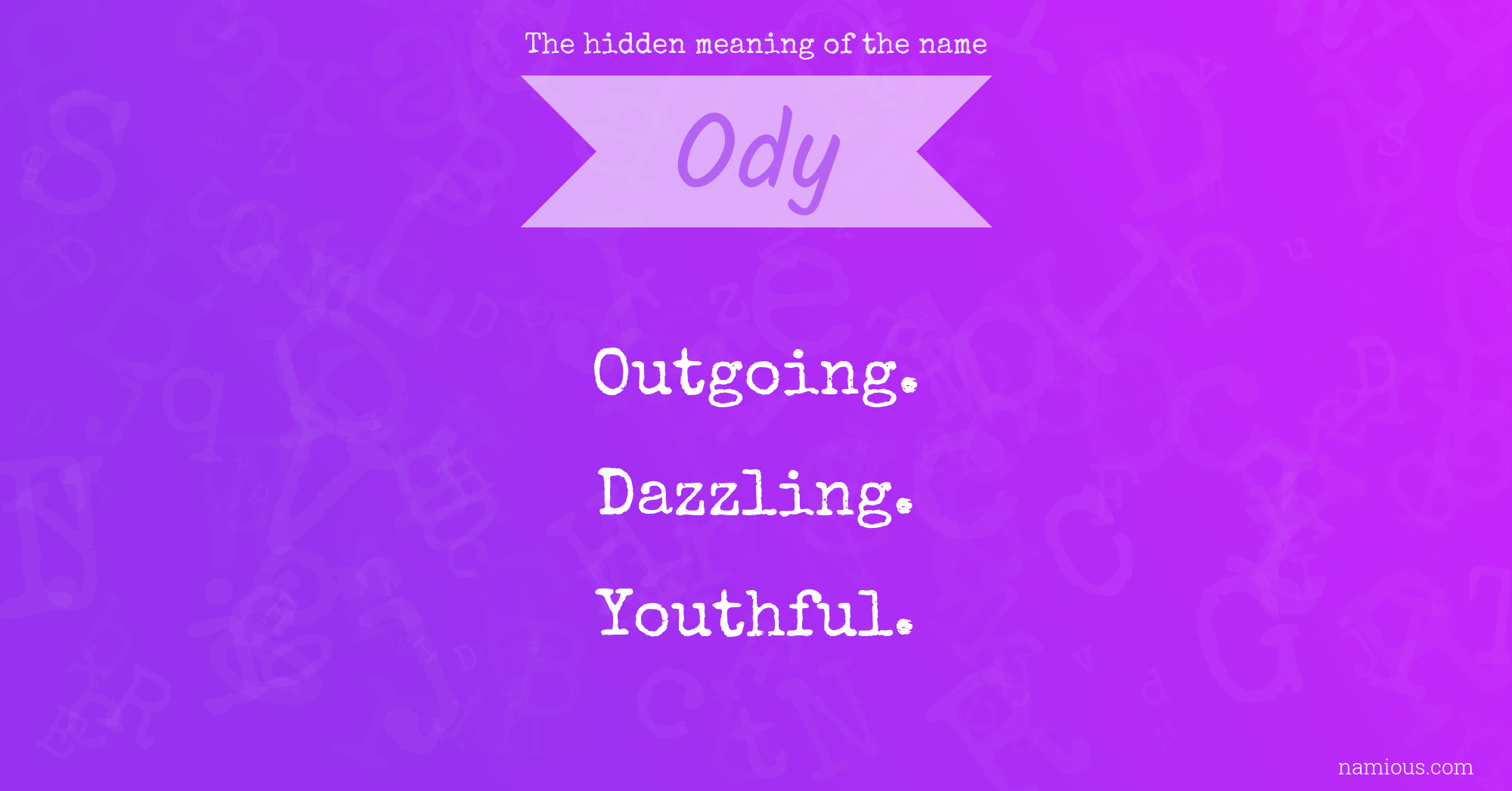 The hidden meaning of the name Ody