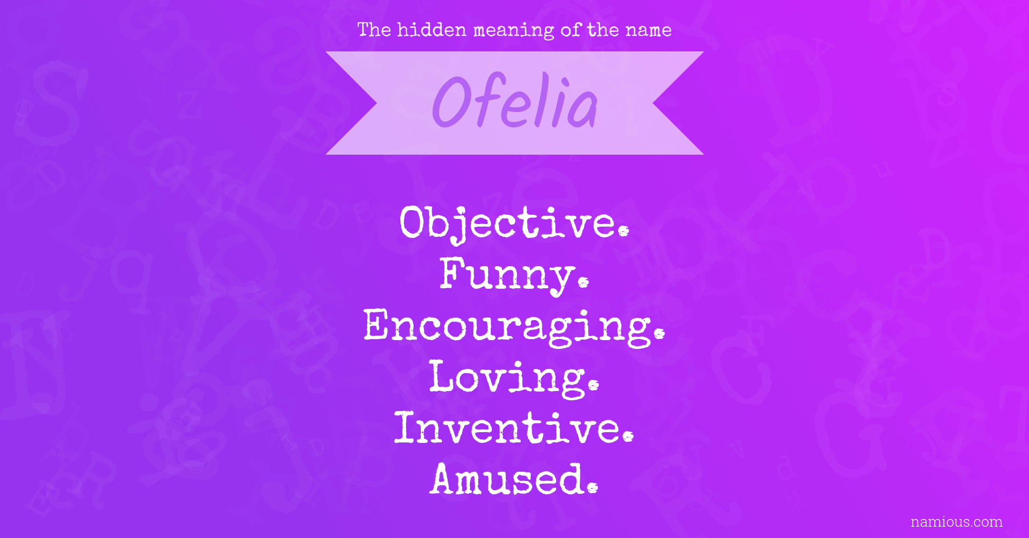 The hidden meaning of the name Ofelia