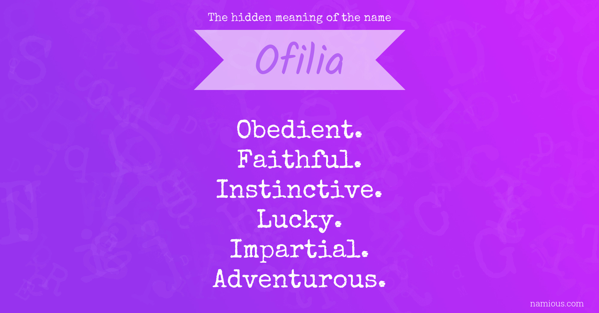 The hidden meaning of the name Ofilia