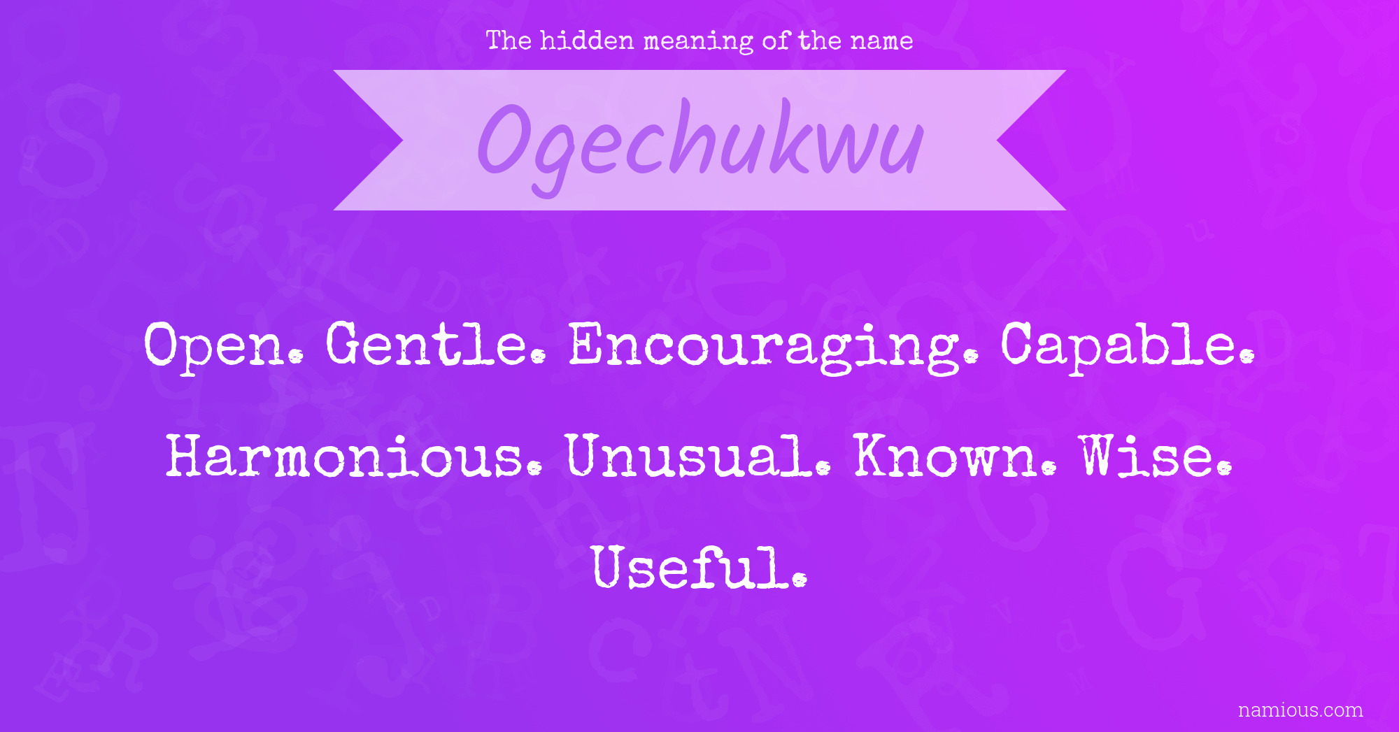 The hidden meaning of the name Ogechukwu