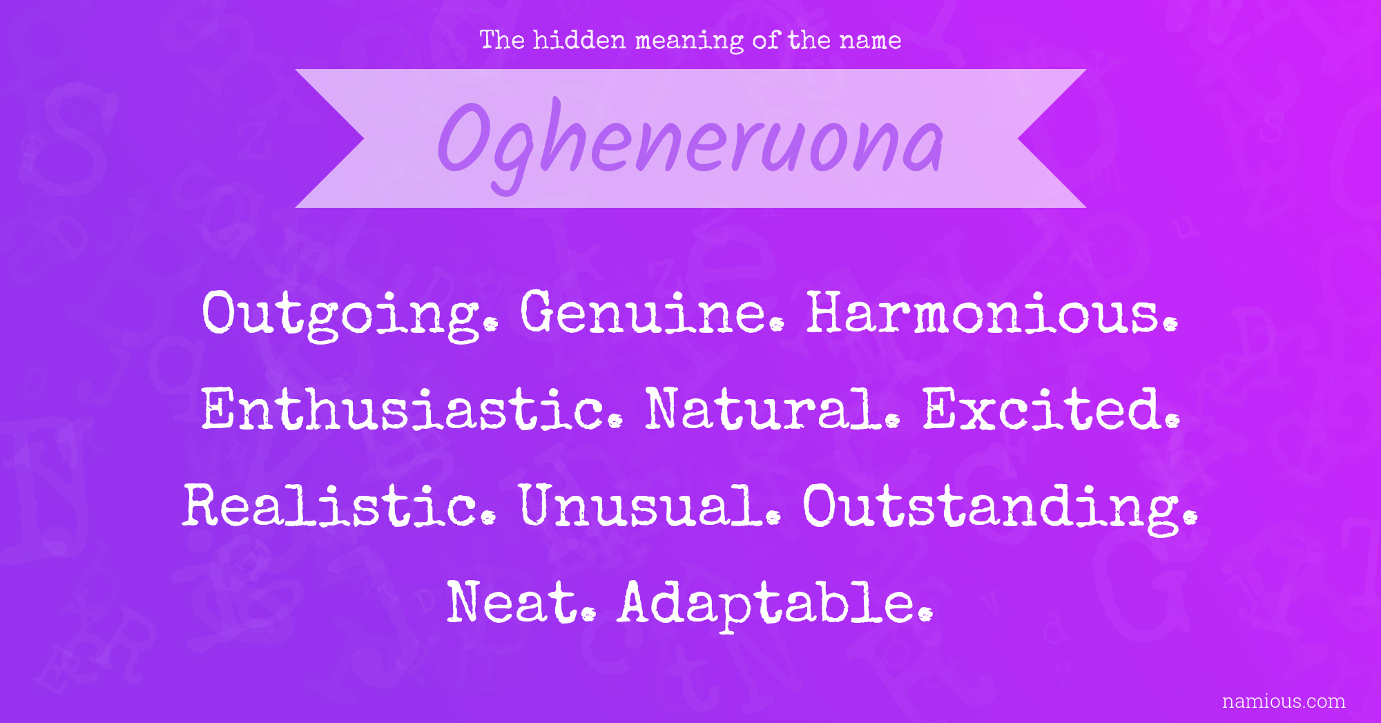 The hidden meaning of the name Ogheneruona