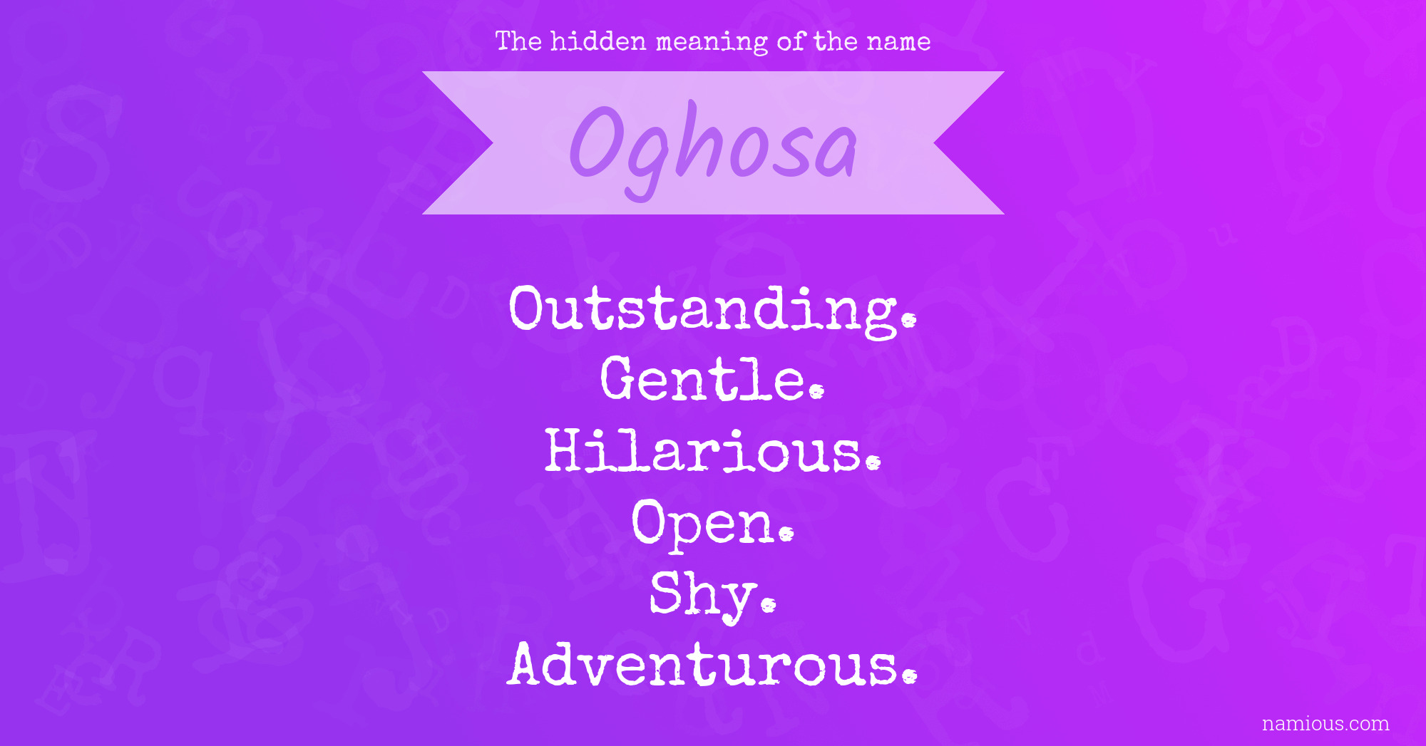 The hidden meaning of the name Oghosa